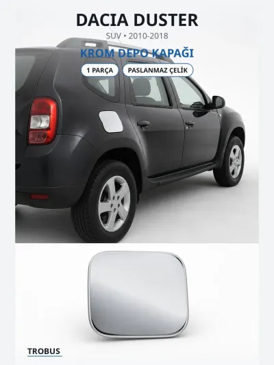 Dacia Duster 2010-2018 Uyumlu Krom Depo Kapağı 1 Parça Paslanmaz Çelik