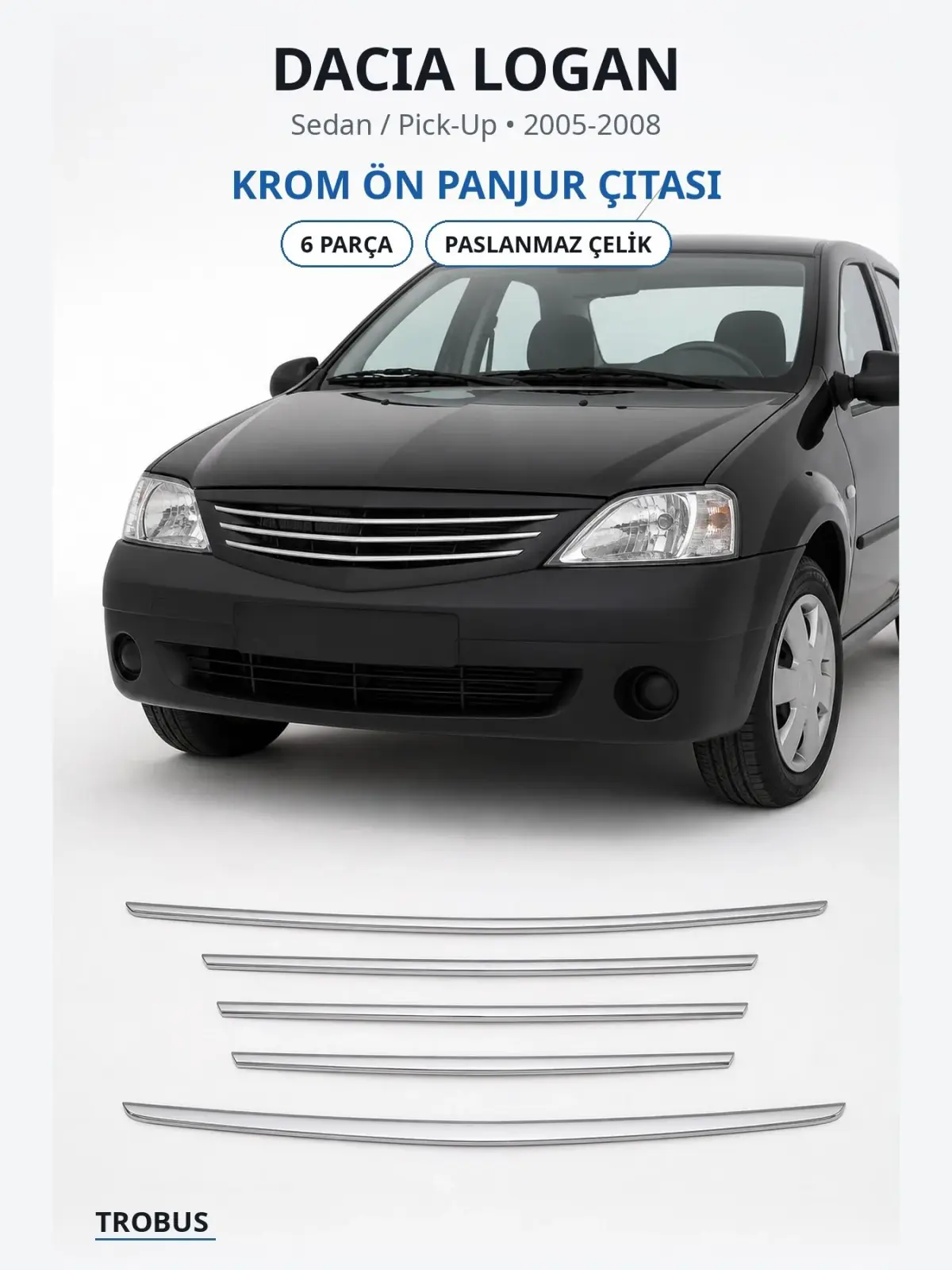 Dacia Logan krom ön panjur çıtası 1