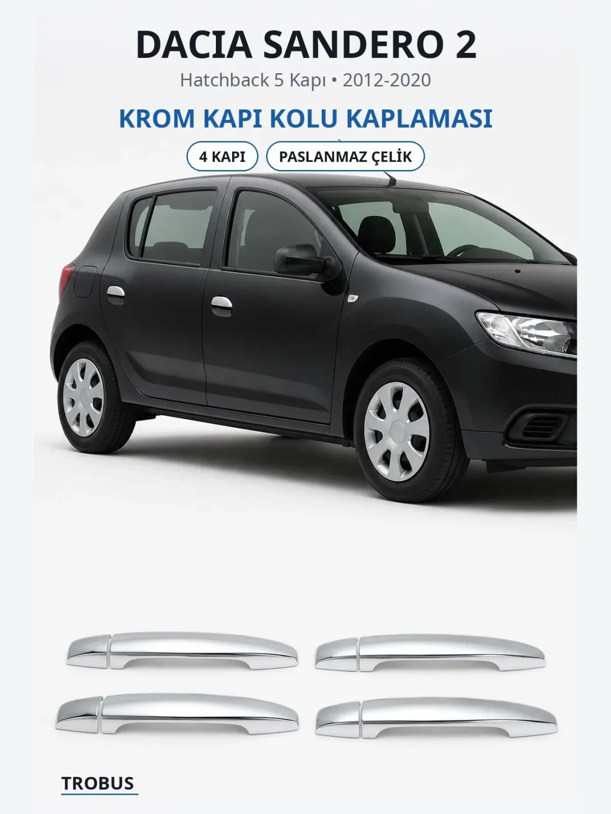 Dacia Sandero 2 krom kapı kolu kaplaması 1