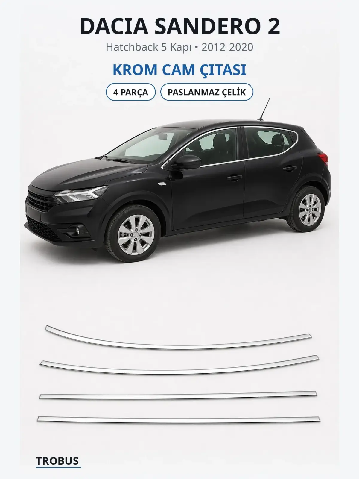 Dacia Sandero 2 krom cam çıtası 1