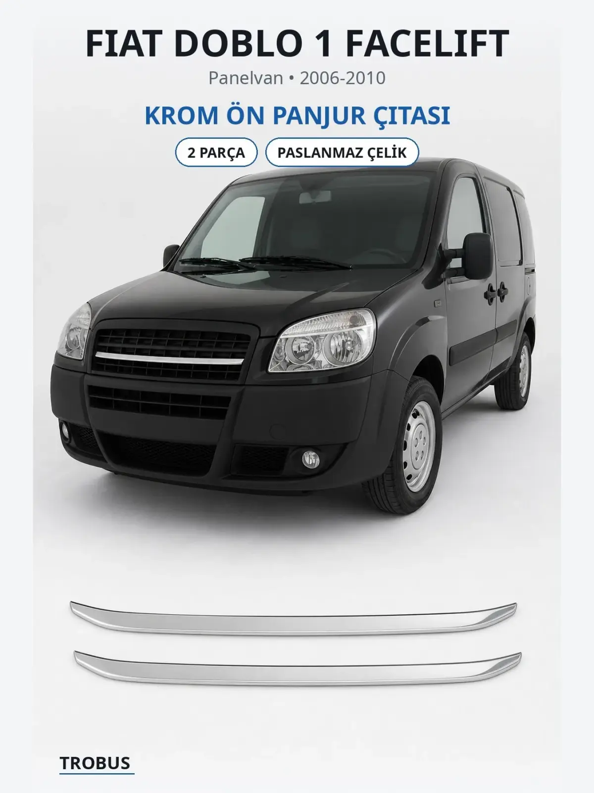 Fiat Doblo 1 Facelift krom ön panjur çıtası 1