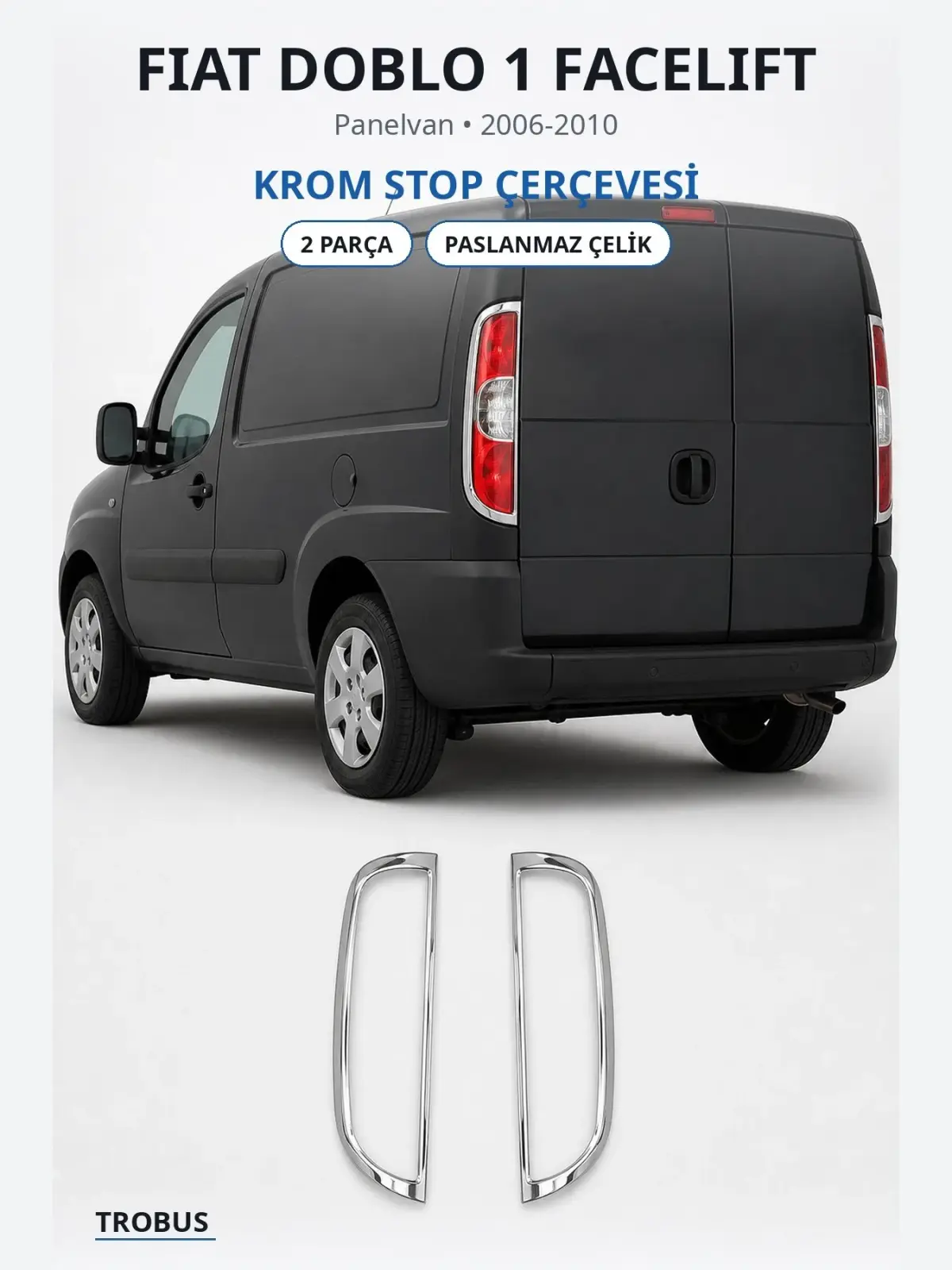 Fiat Doblo 1 Facelift krom stop çerçevesi 1