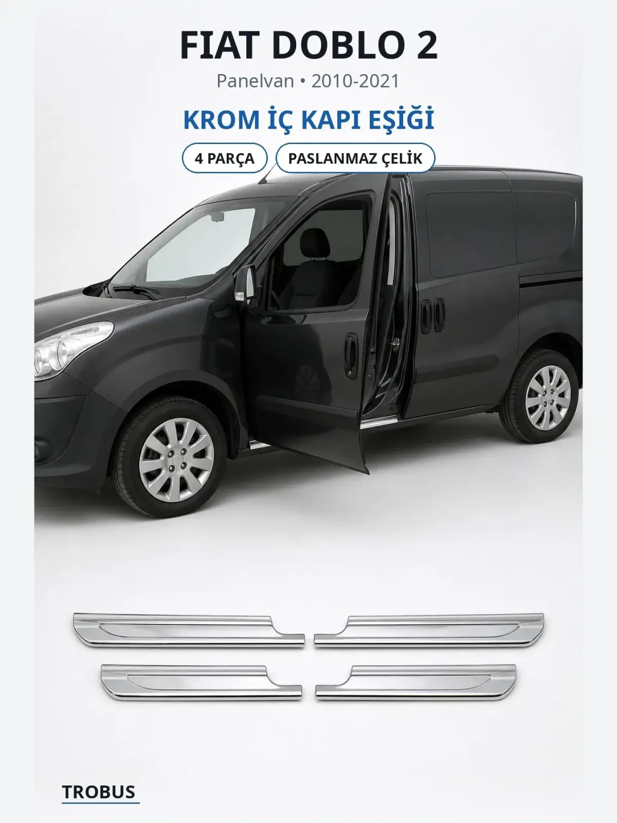 Fiat Doblo 2 krom i̇ç kapı eşiği 1