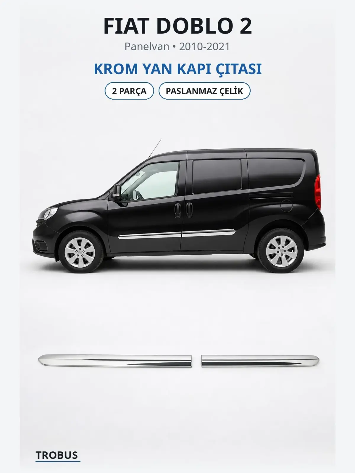 Fiat Doblo 2 krom yan kapı çıtası 1
