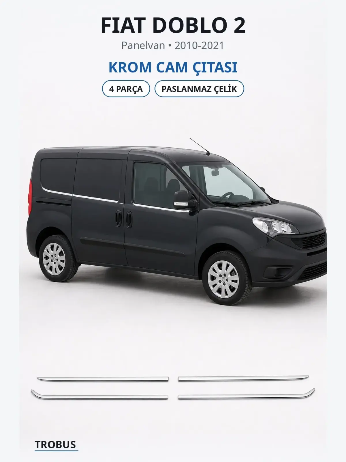 Fiat Doblo 2 krom cam çıtası 1