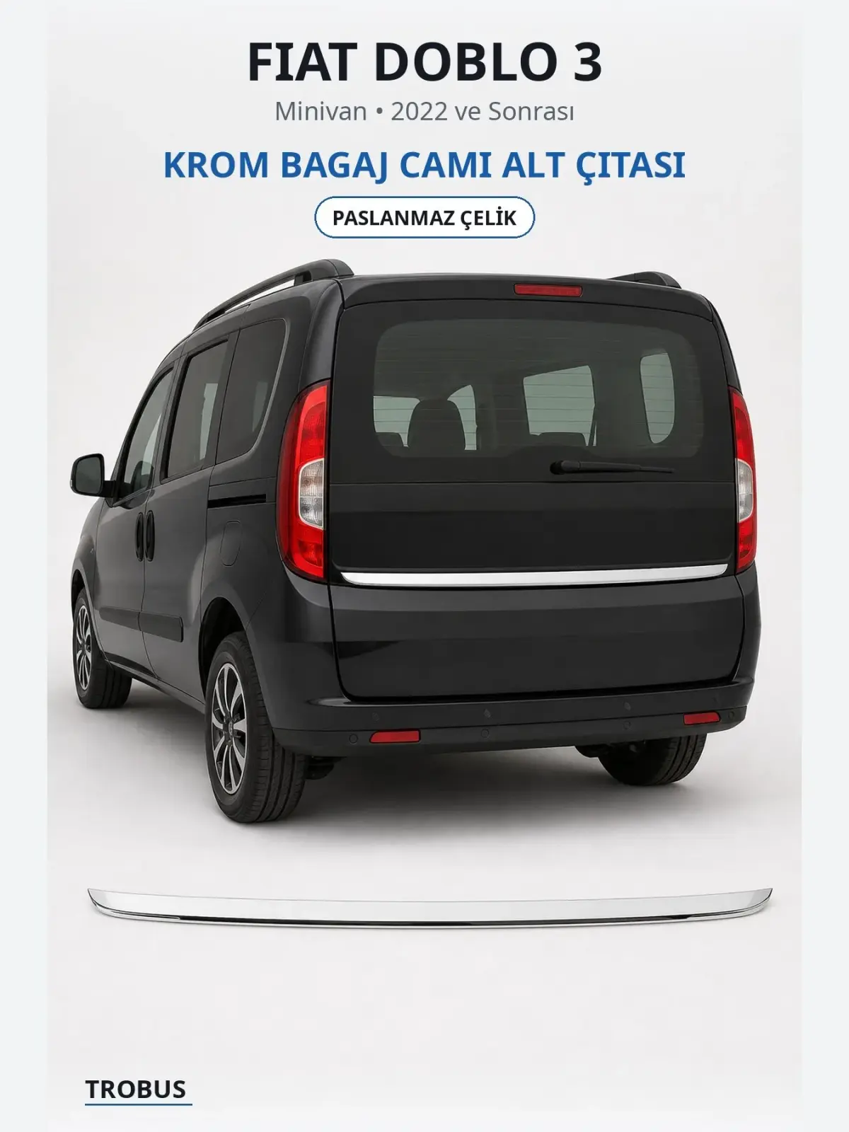 Fiat Doblo 3 krom bagaj camı alt çıtası 1