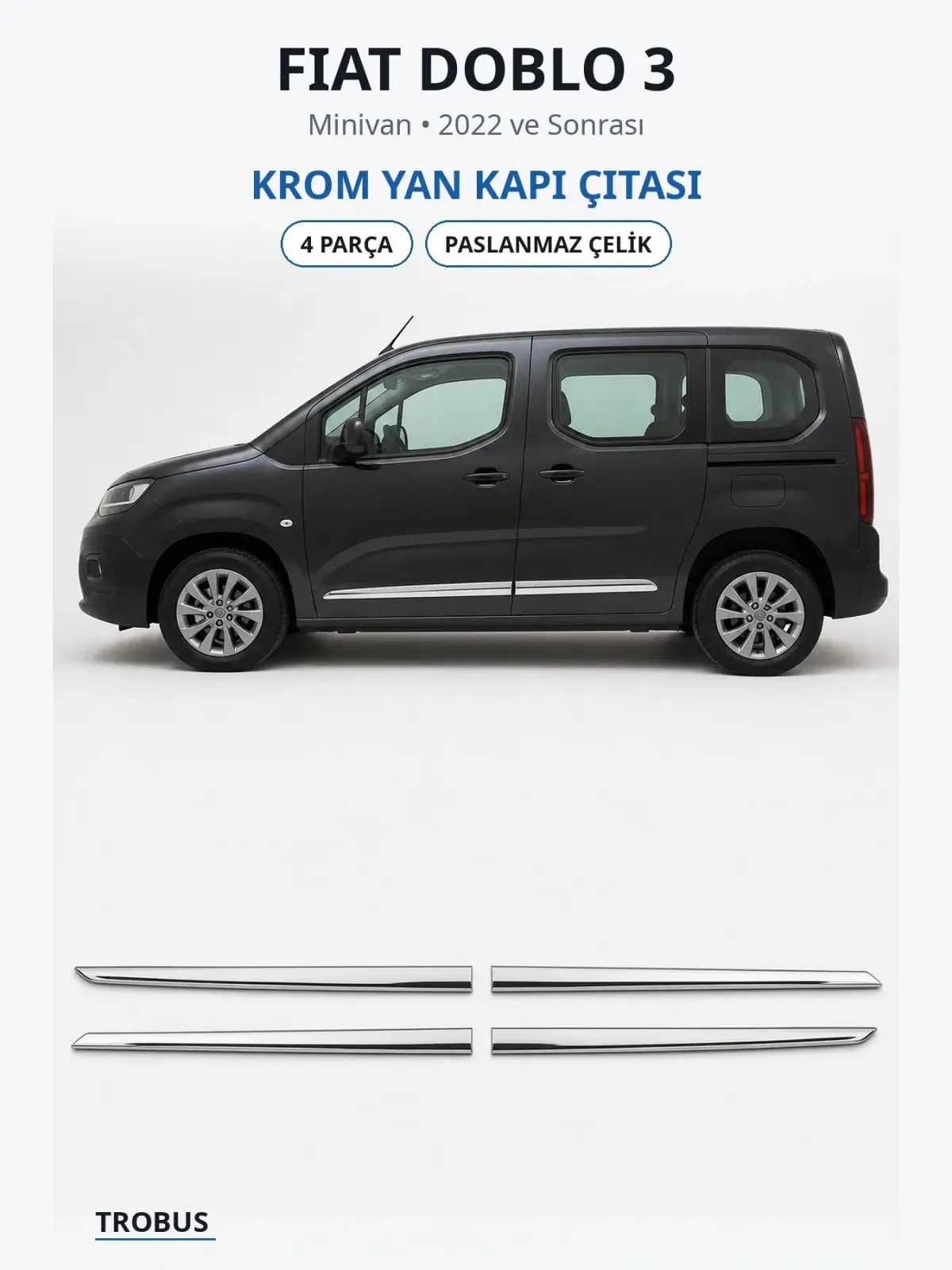 Fiat Doblo 3 krom yan kapı çıtası 1