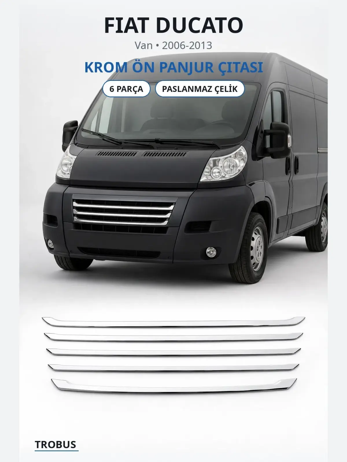 Fiat Ducato krom ön panjur çıtası 1