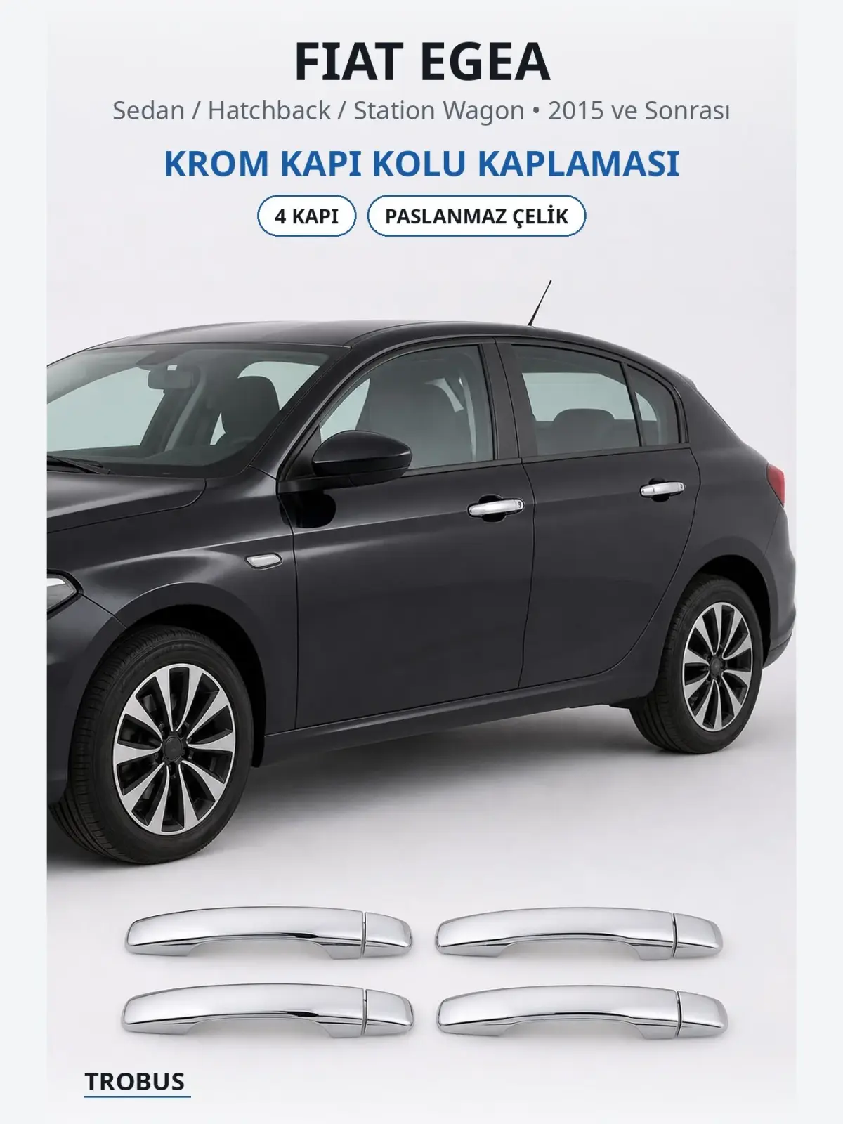 Fiat Egea krom kapı kolu kaplaması 1