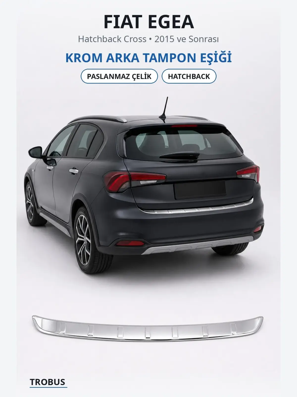 Fiat Egea krom arka tampon eşiği 1