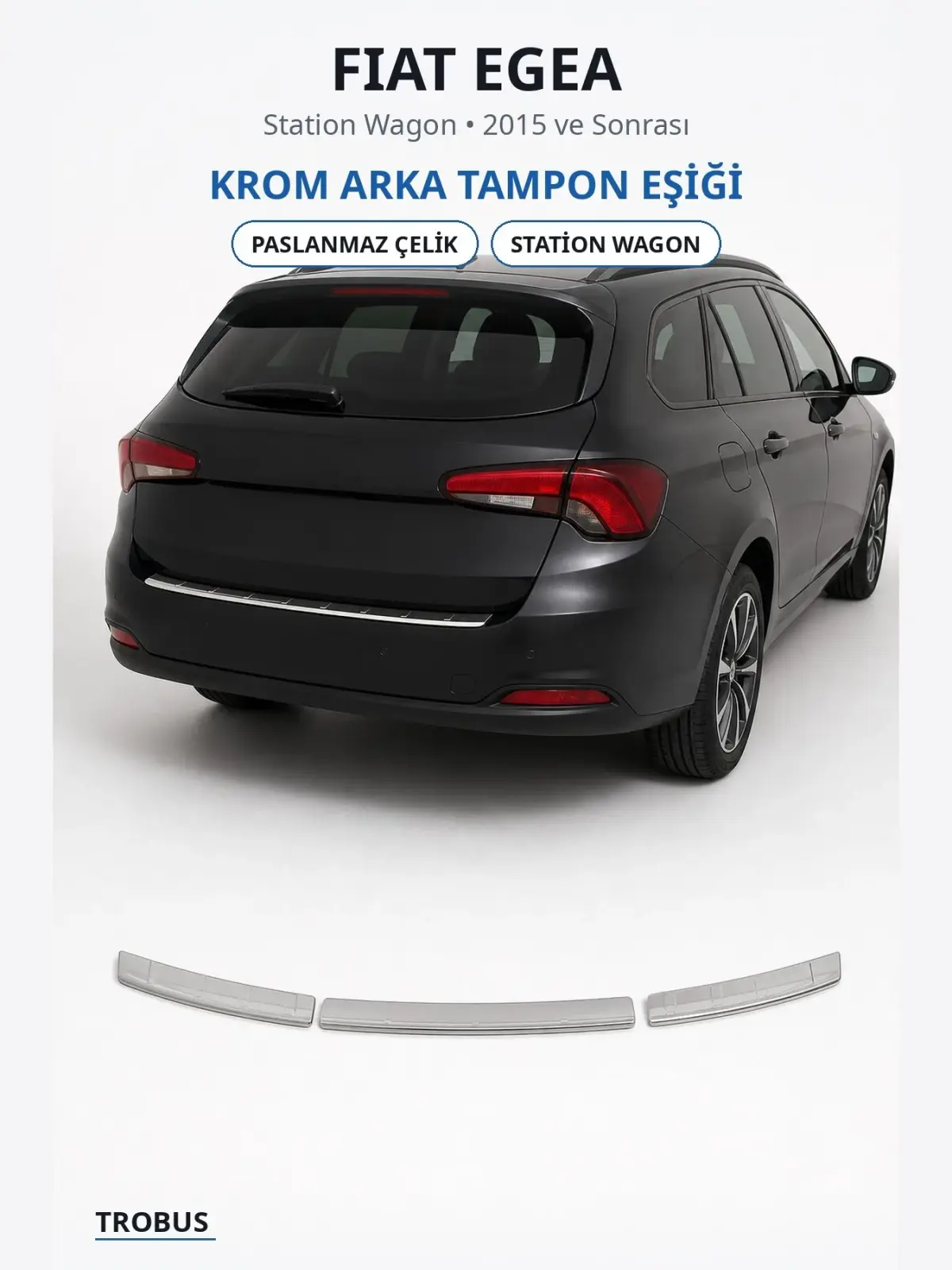 Fiat Egea krom arka tampon eşiği 1