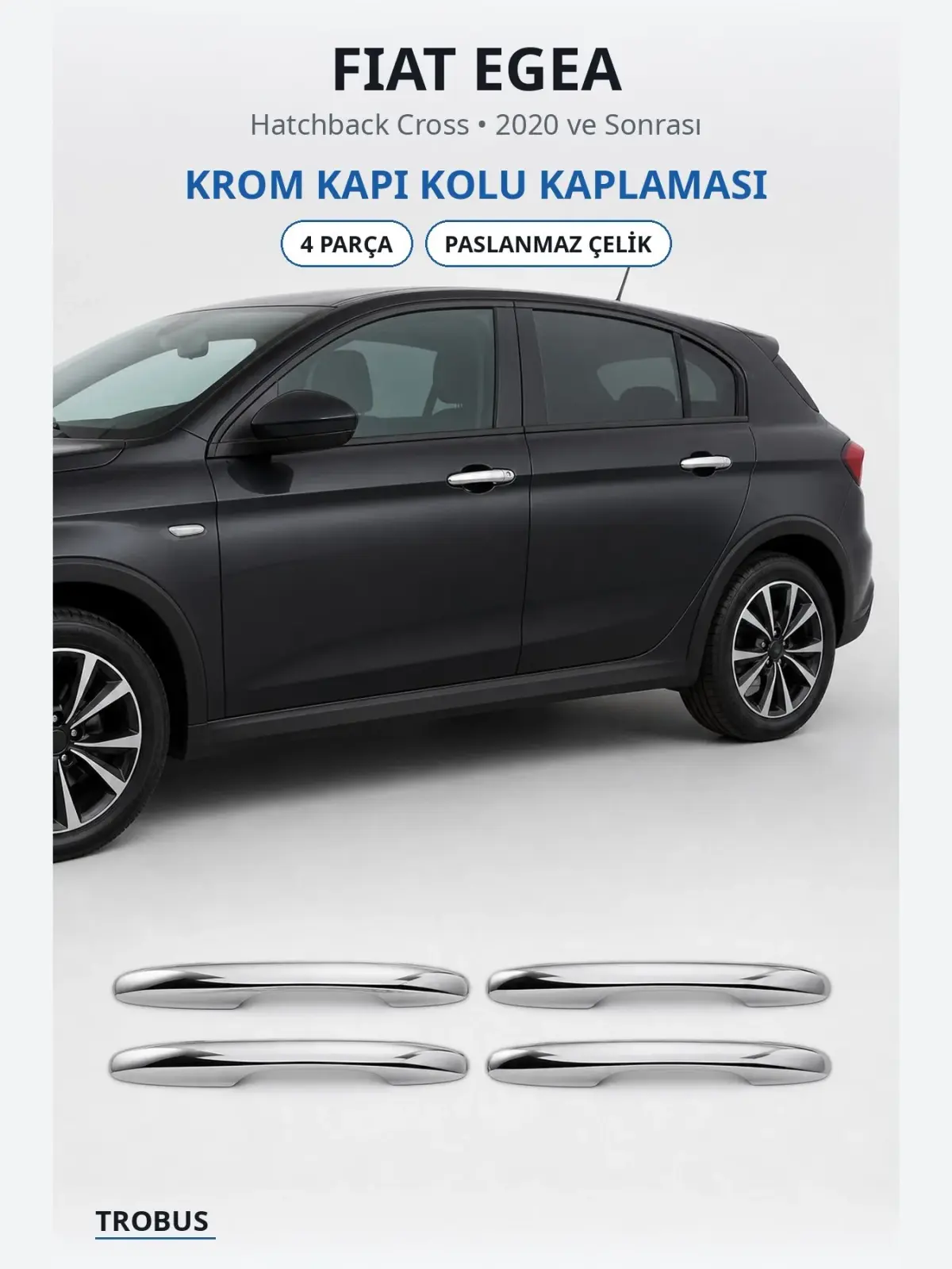 Fiat Egea krom kapı kolu kaplaması 1