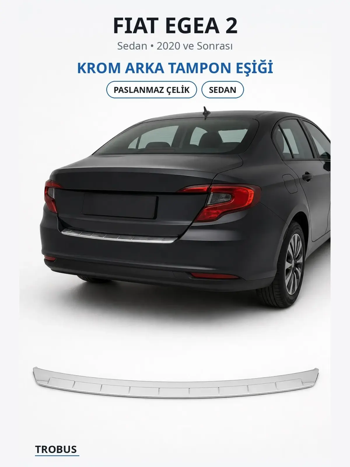 Fiat Egea 2 krom arka tampon eşiği 1