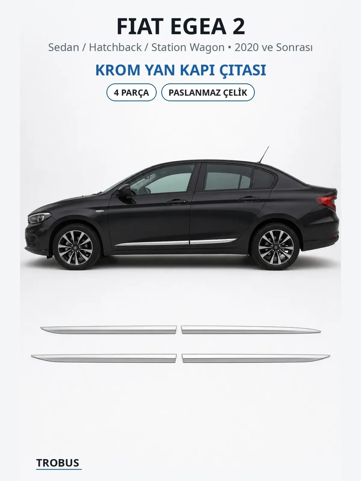Fiat Egea 2 krom yan kapı çıtası 1