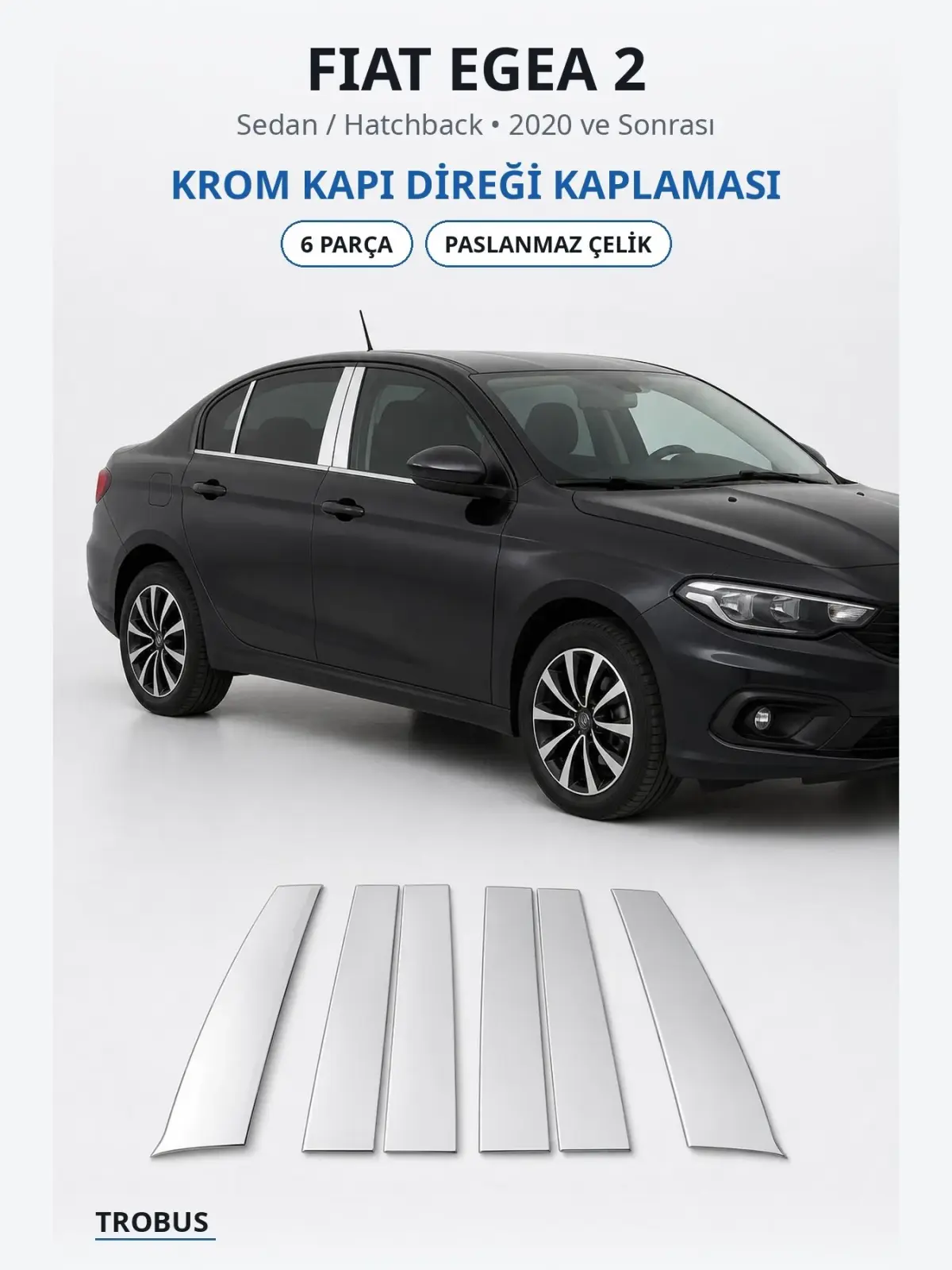 Fiat Egea 2 krom kapı direği kaplaması 1