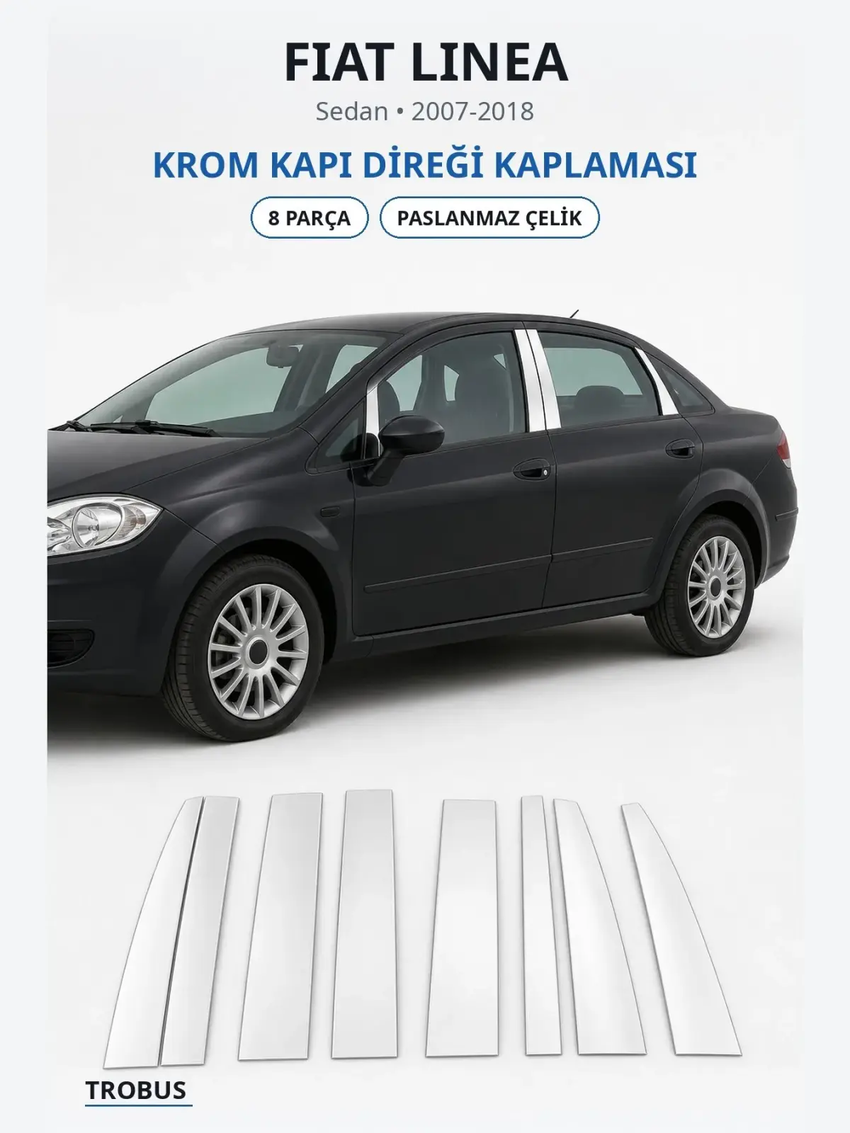 Fiat Linea krom kapı direği kaplaması 1