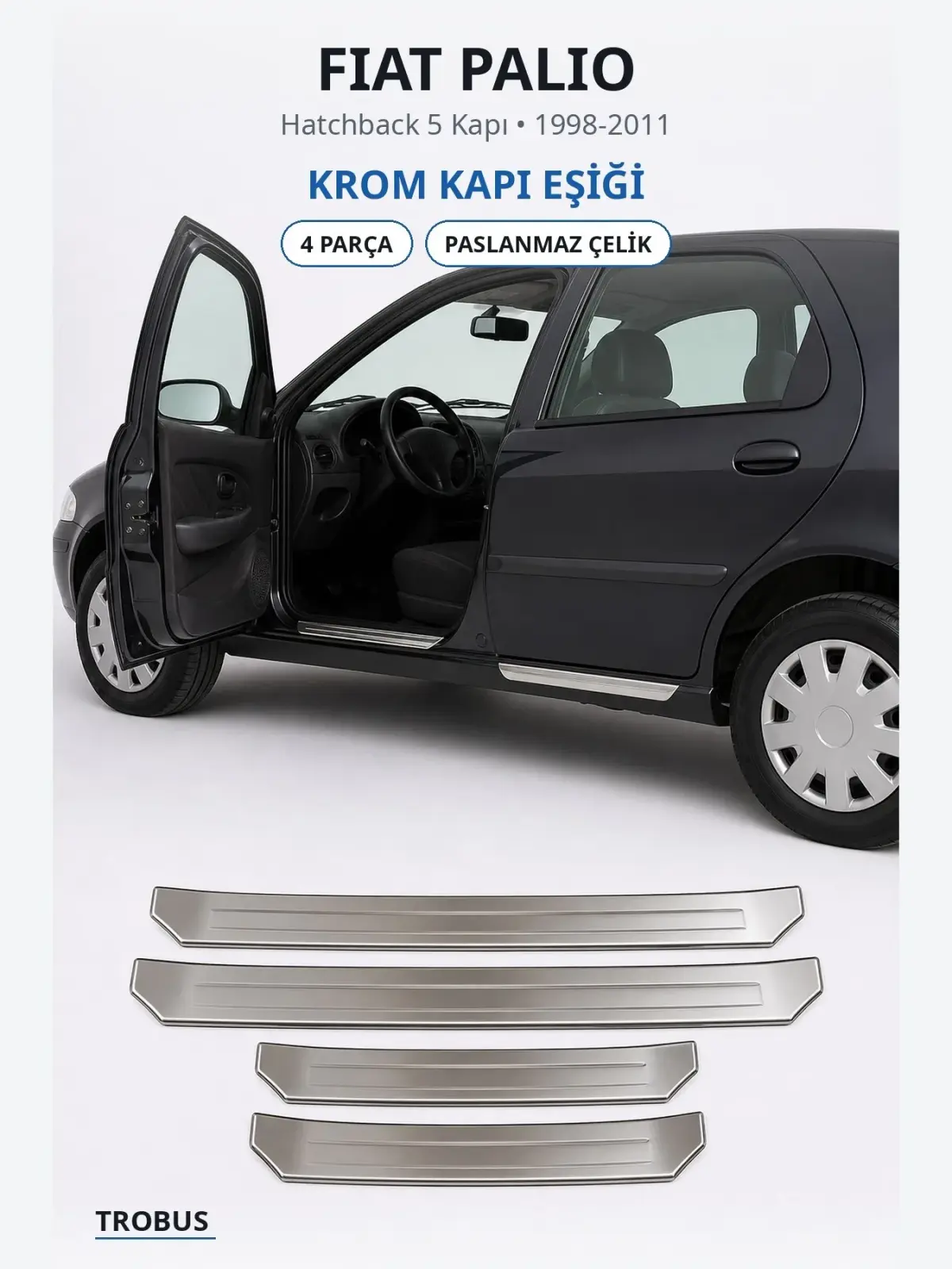 Fiat Palio krom kapı eşiği 1