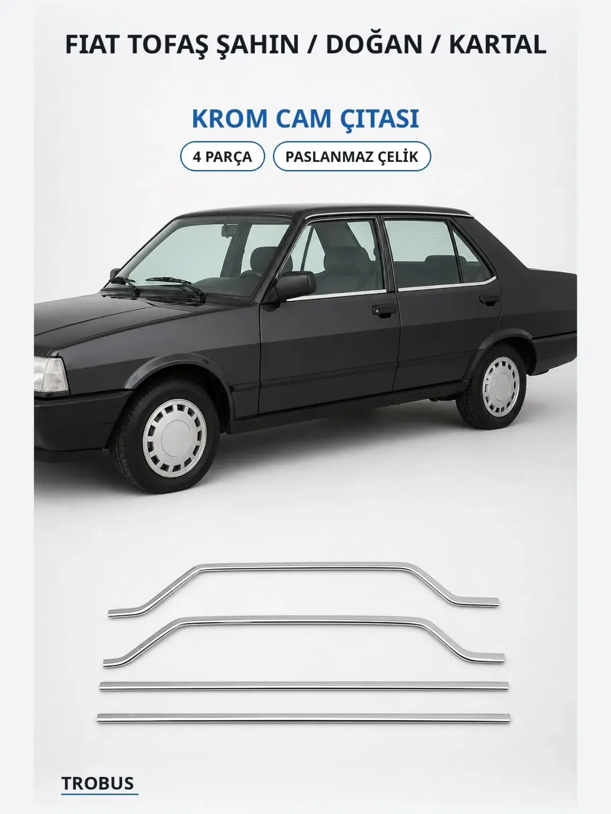 Fiat Tofaş Şahin / Doğan / Kartal krom cam çıtası 1