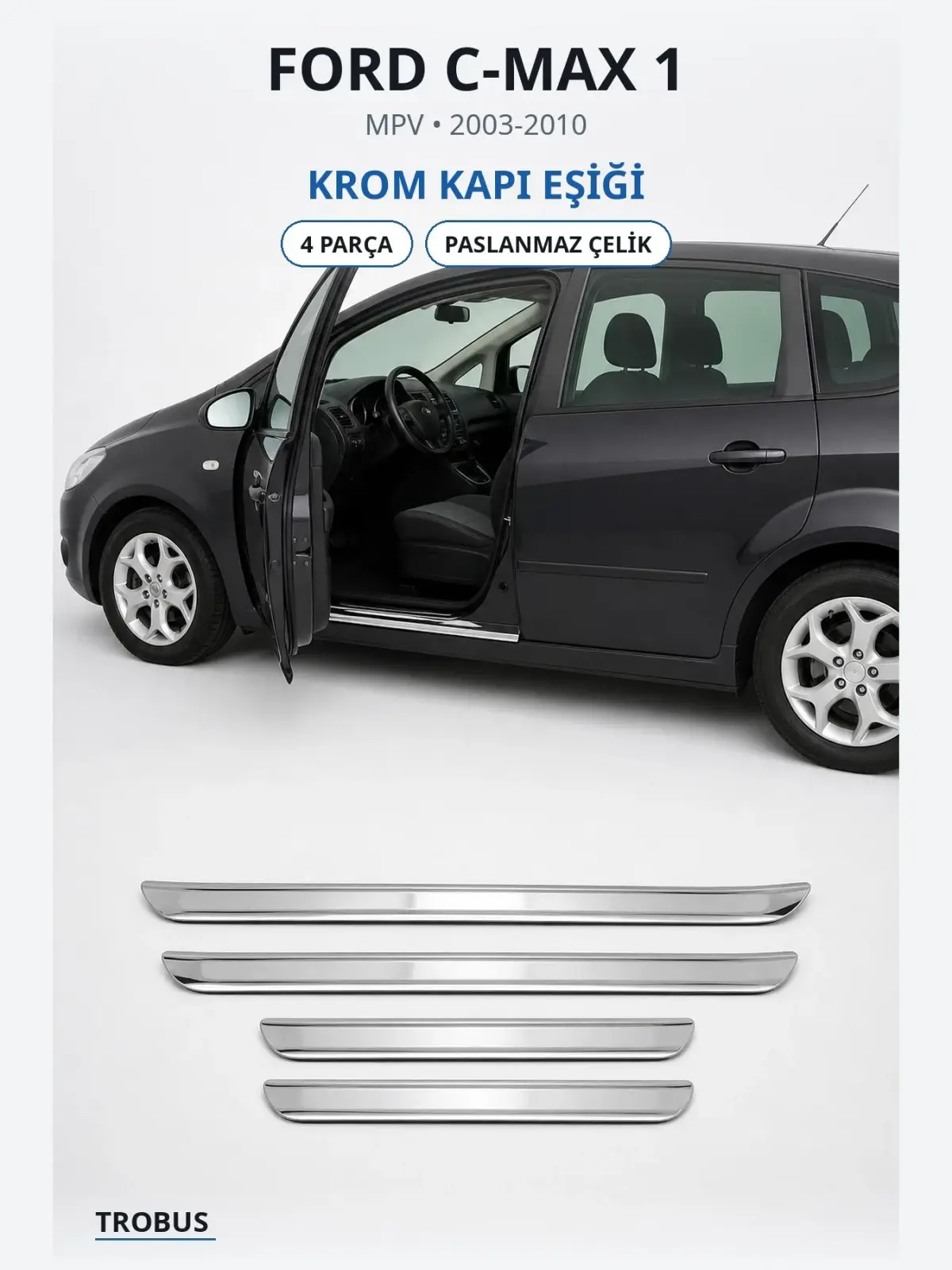 Ford C-Max 1 krom kapı eşiği 1