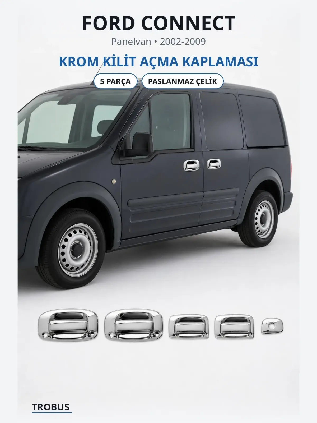 Ford Connect krom kilit açma kaplaması 1