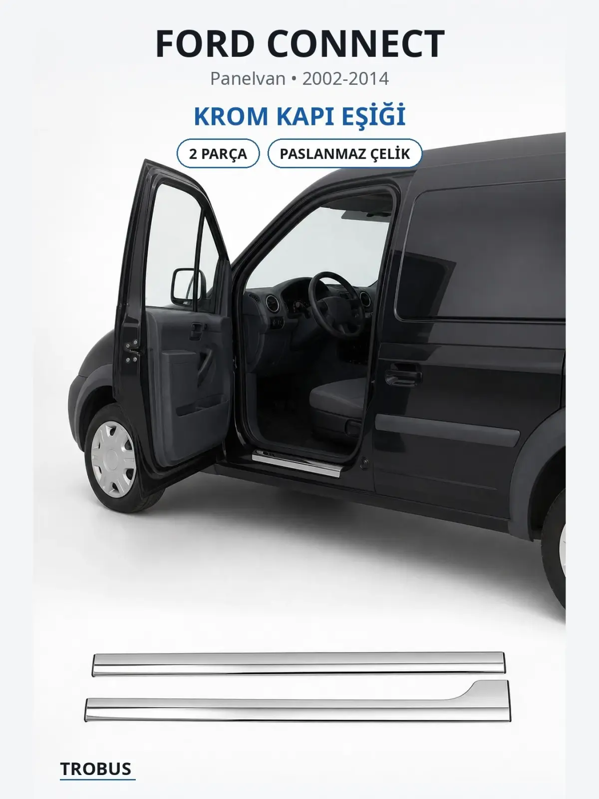 Ford Connect krom kapı eşiği 1