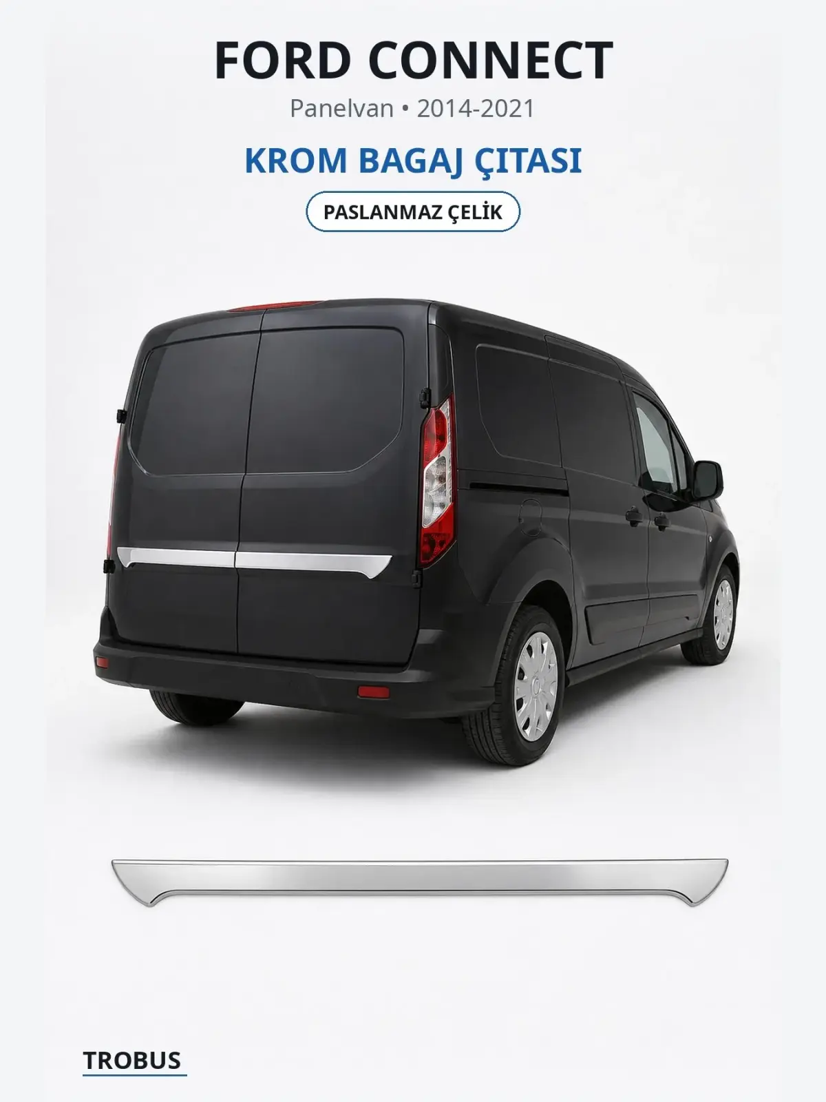 Ford Connect krom bagaj çıtası 1