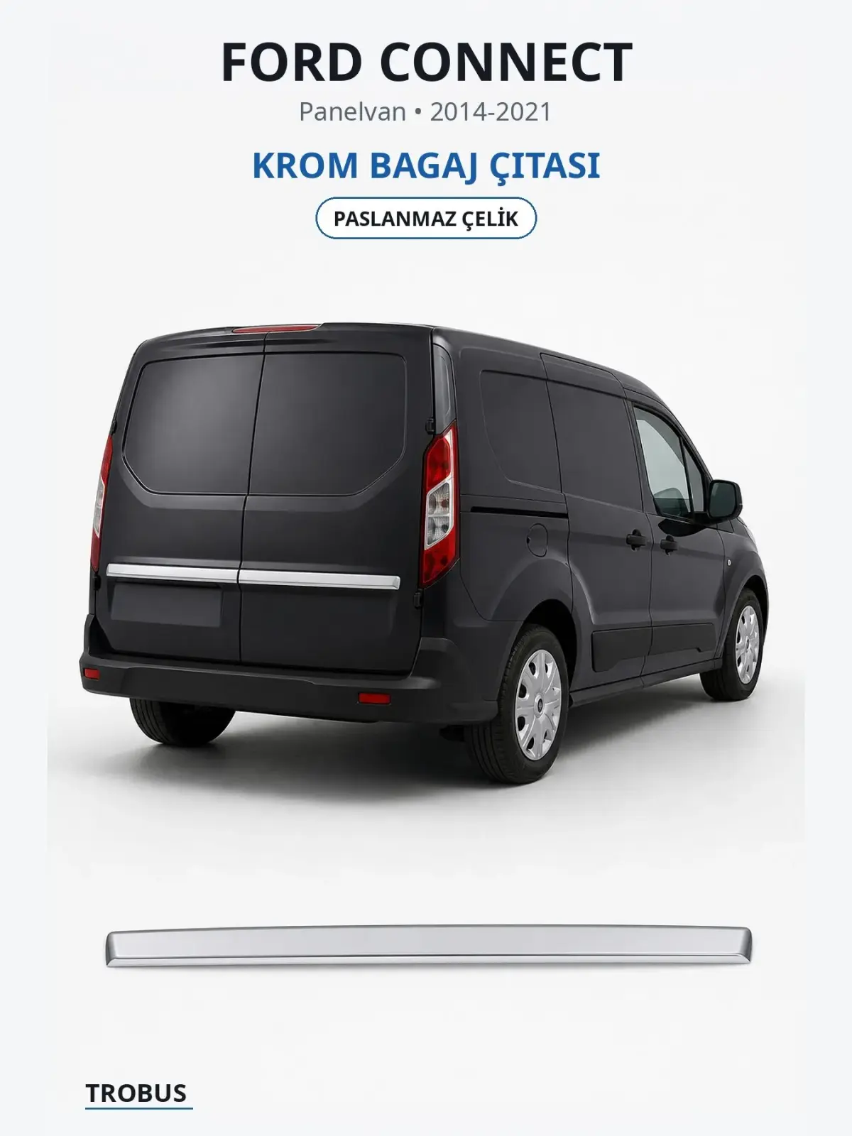 Ford Connect krom bagaj çıtası 1