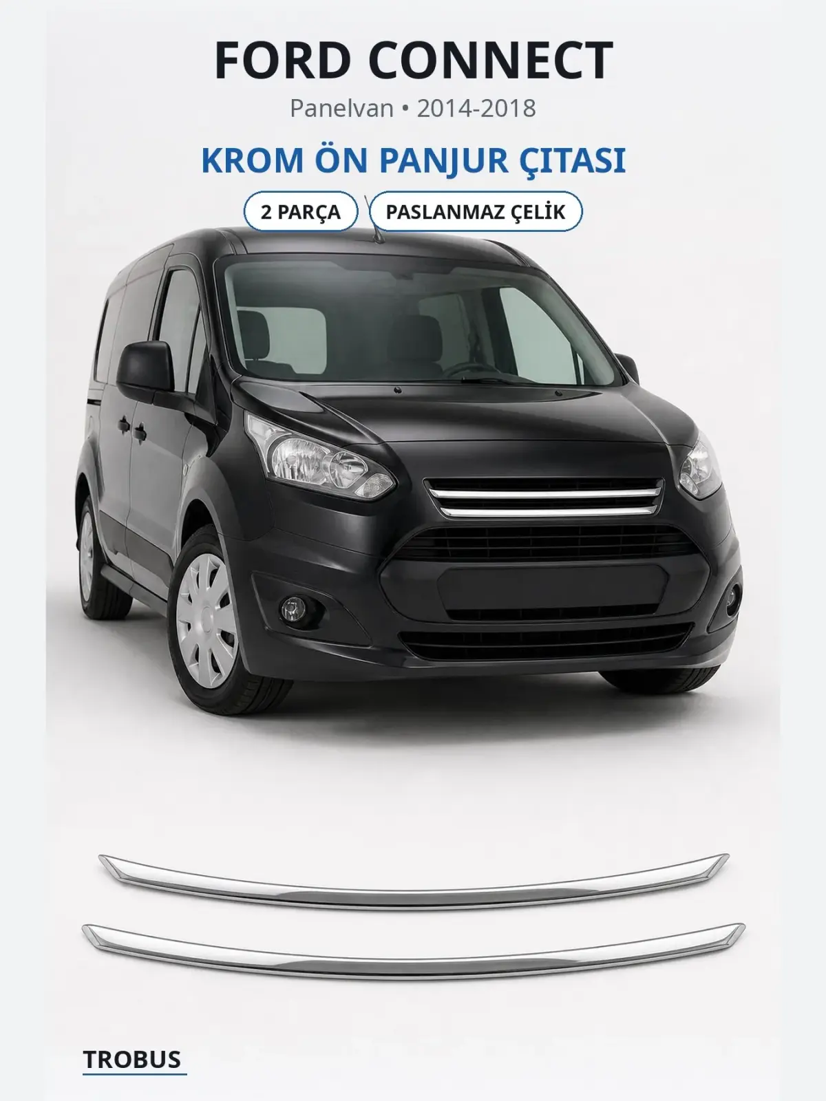 Ford Connect krom ön panjur çıtası 1