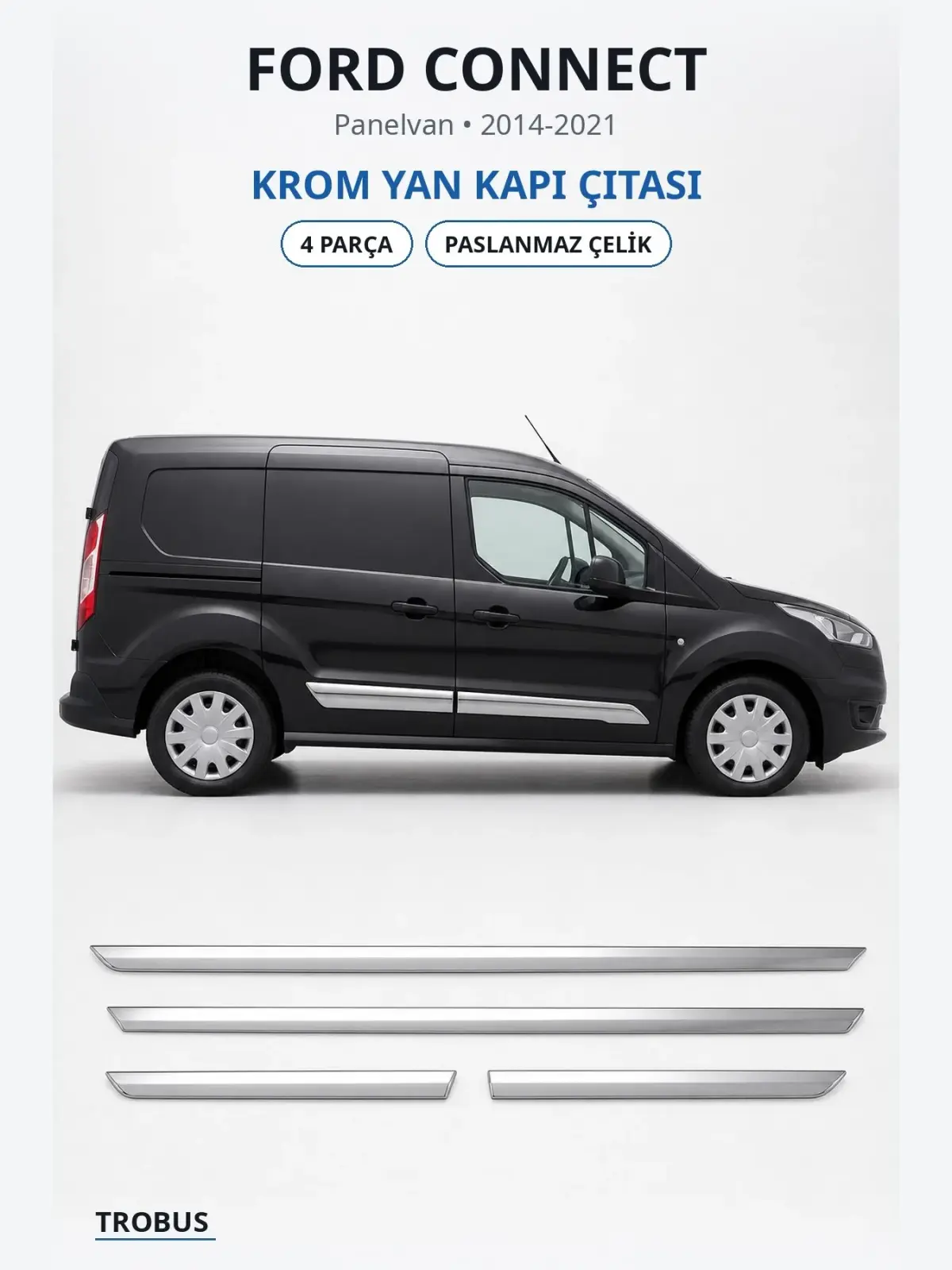 Ford Connect krom yan kapı çıtası 1