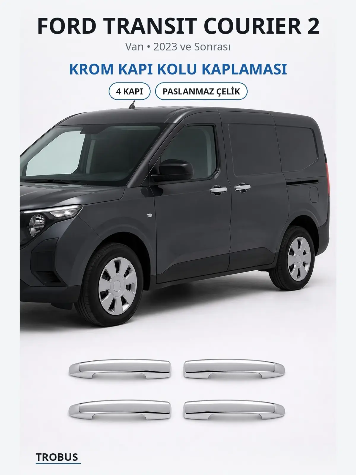 Ford Transit Courier 2 krom kapı kolu kaplaması 1