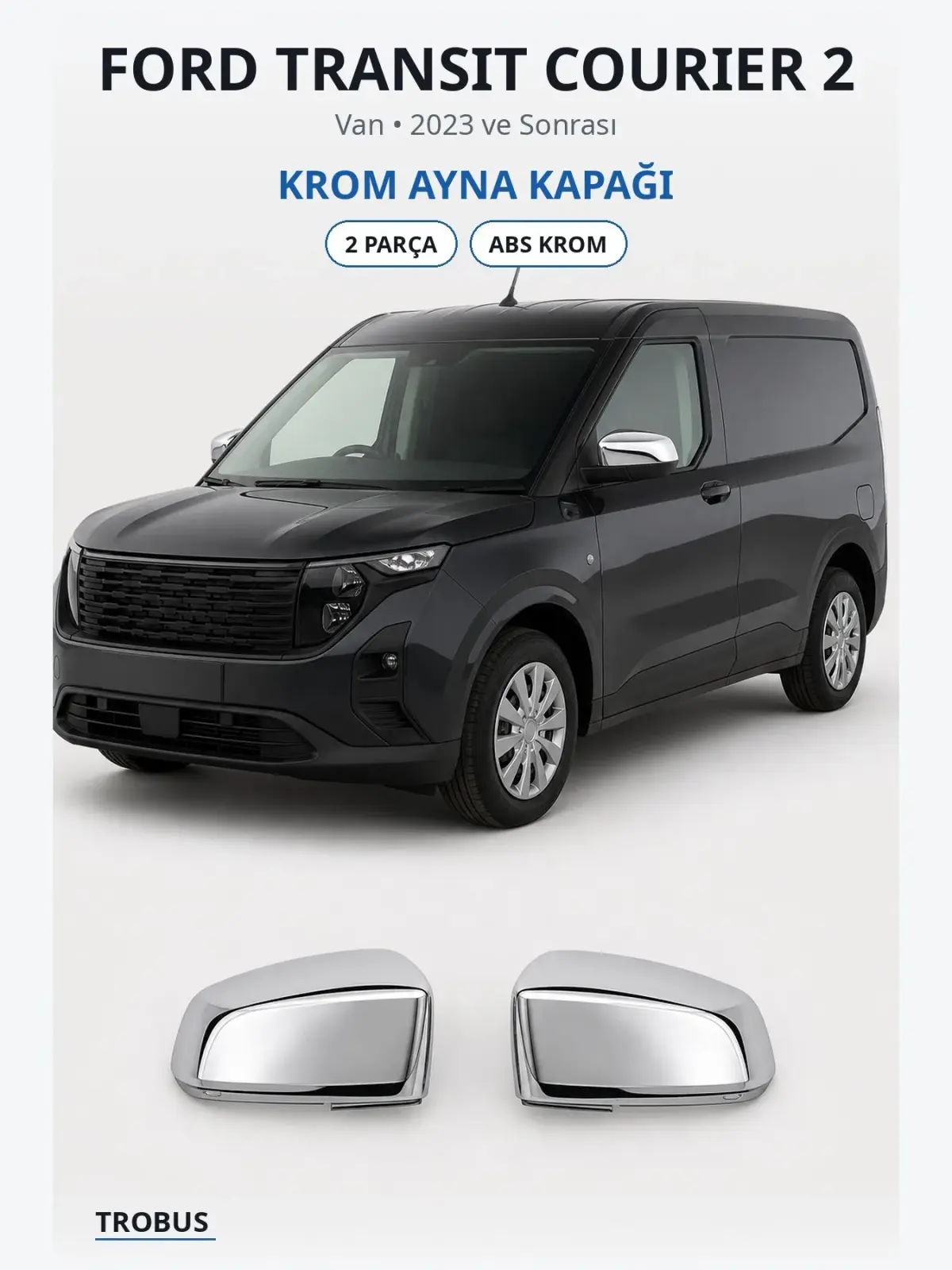 Ford Transit Courier 2 krom ayna kapağı 1