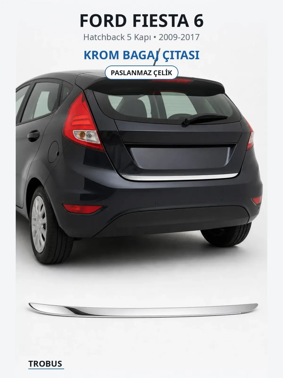 Ford Fiesta 6 krom bagaj çıtası 1