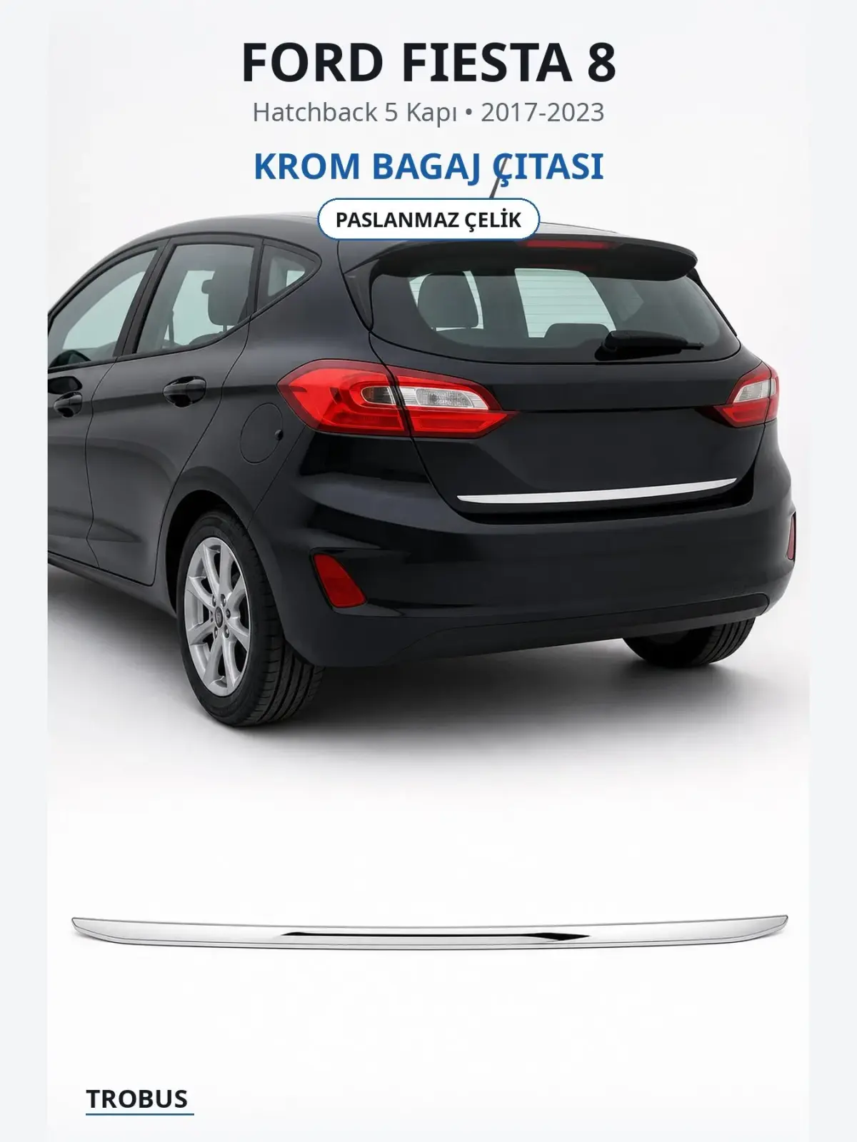 Ford Fiesta 8 krom bagaj çıtası 1