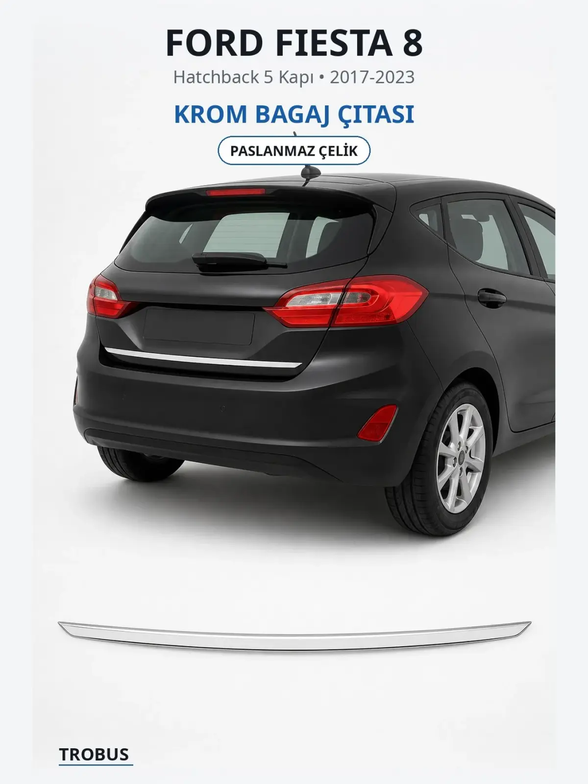 Ford Fiesta 8 krom bagaj çıtası 1