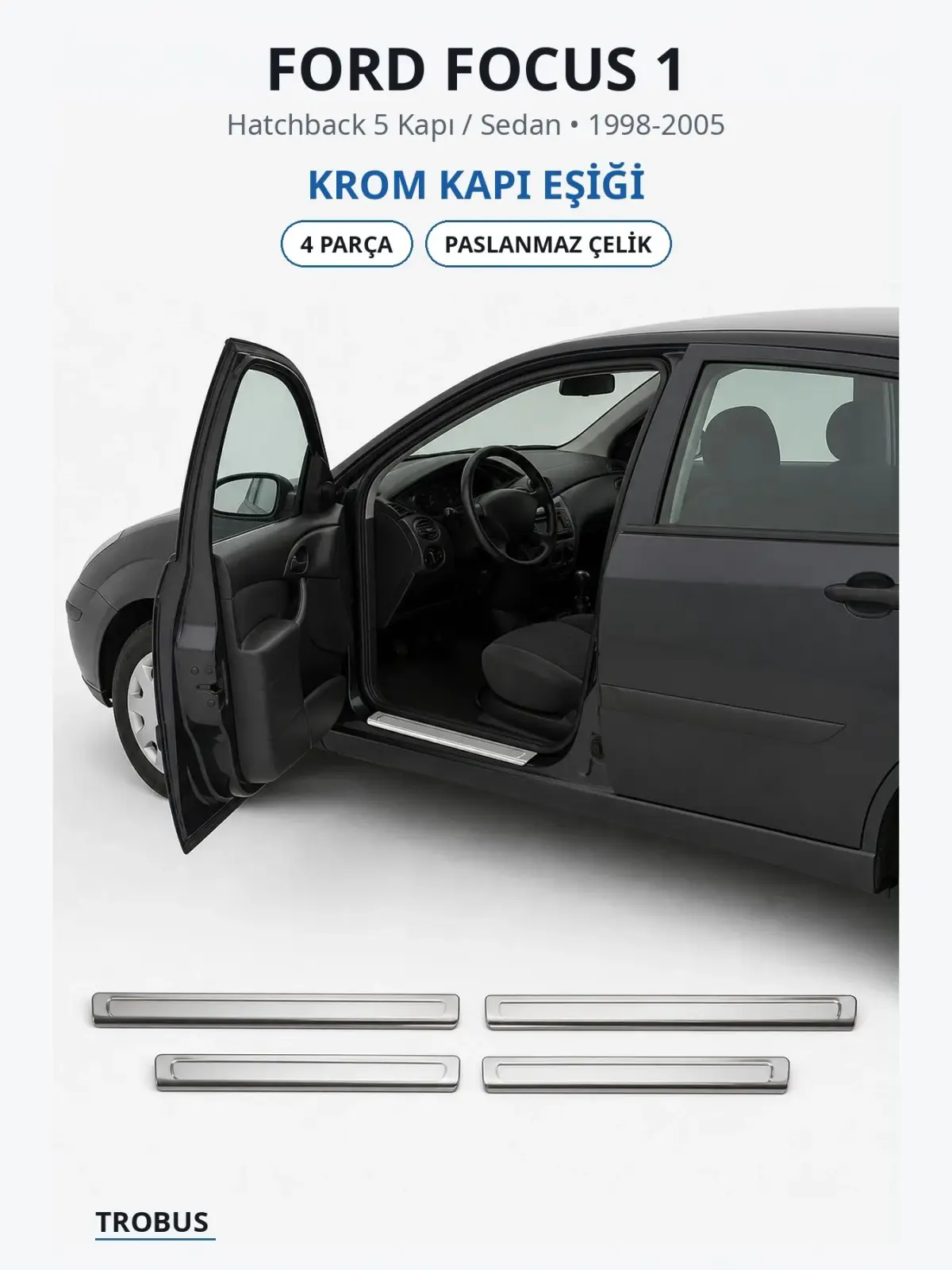 Ford Focus 1 krom kapı eşiği 1