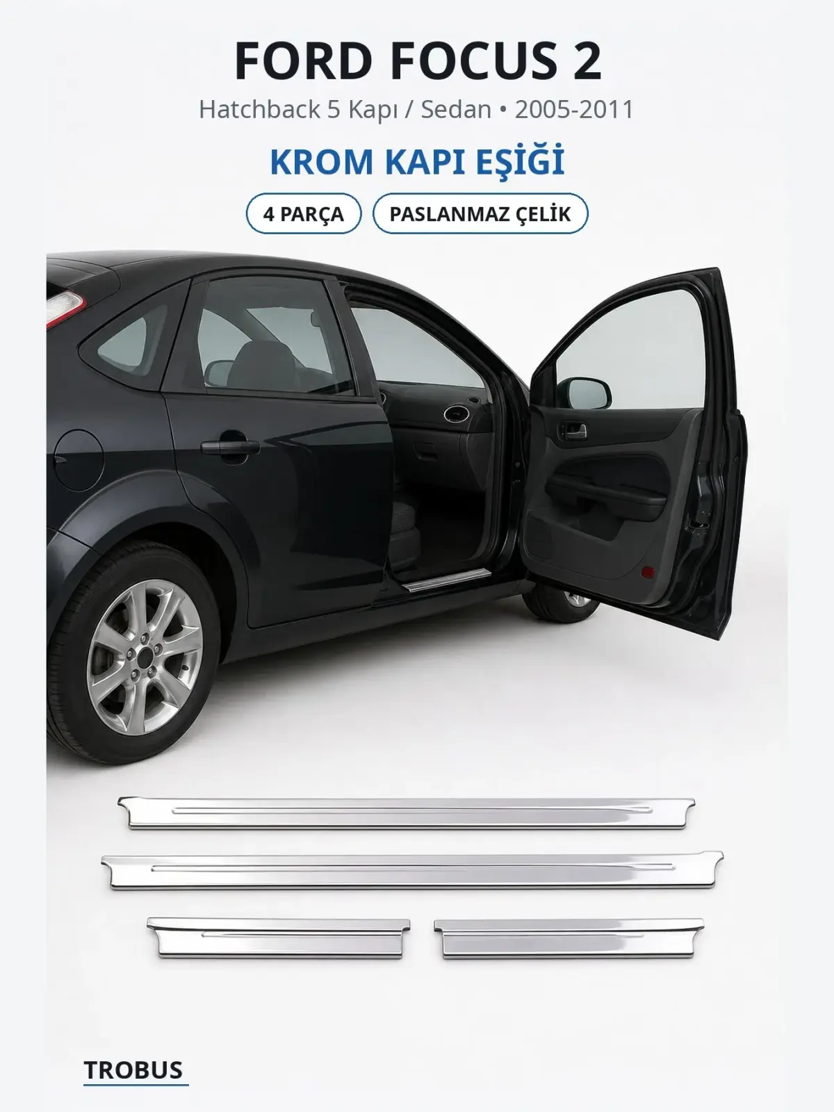 Ford Focus 2 krom kapı eşiği 1