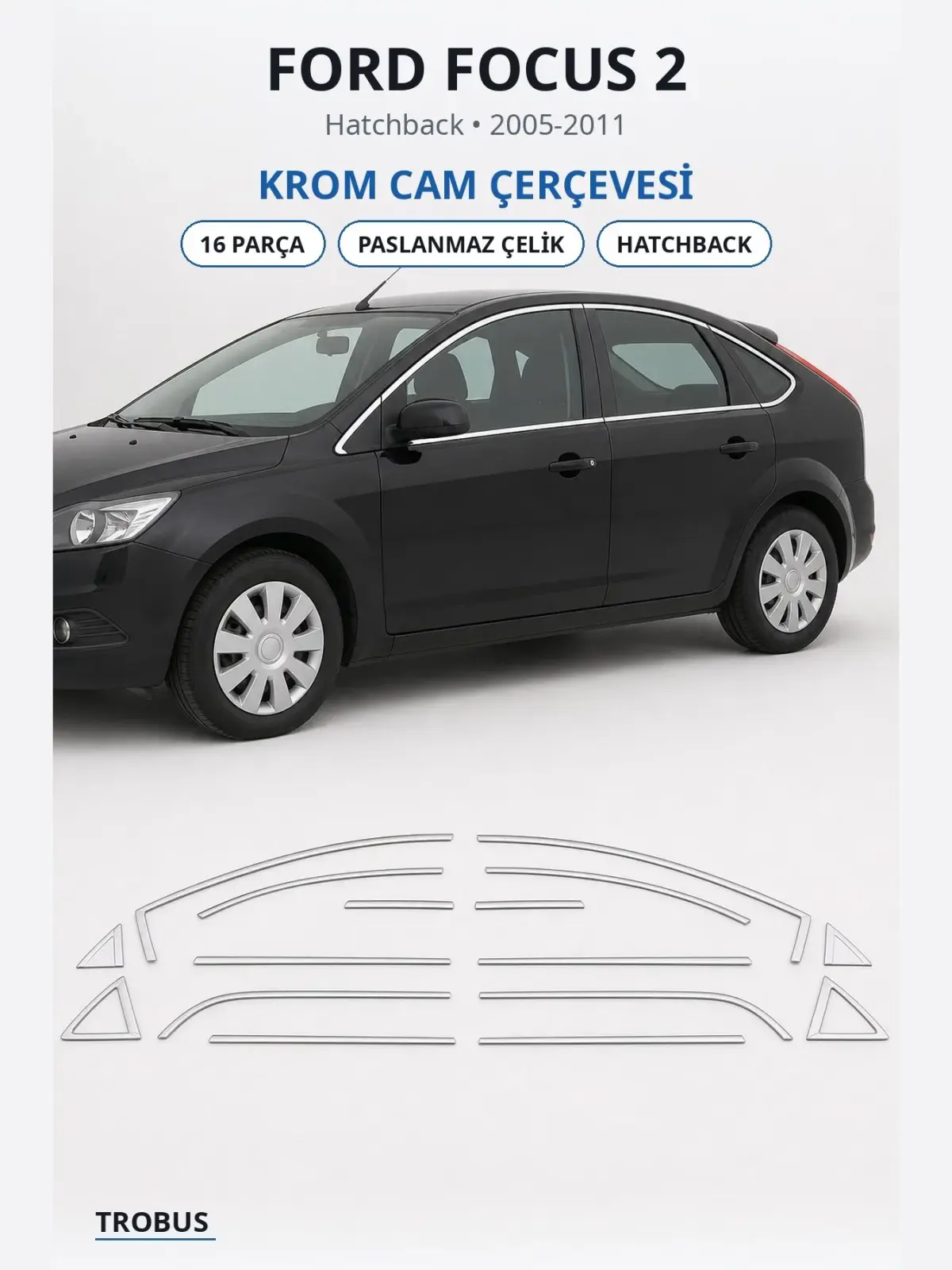 Ford Focus 2 krom cam çerçevesi 1