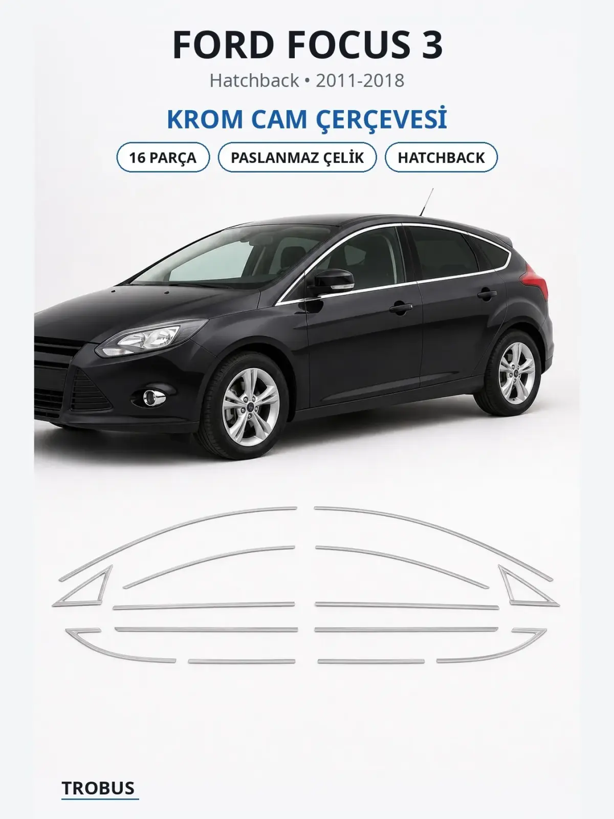 Ford Focus 3 krom cam çerçevesi 1