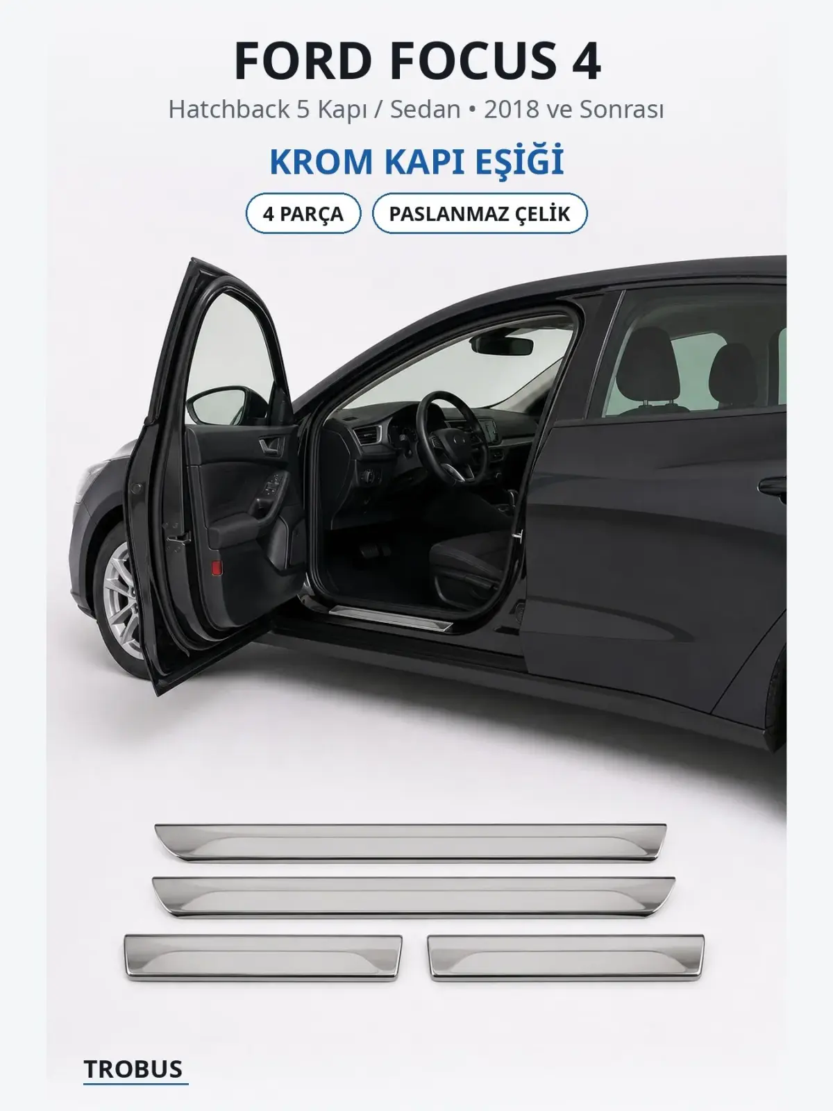 Ford Focus 4 krom kapı eşiği 1