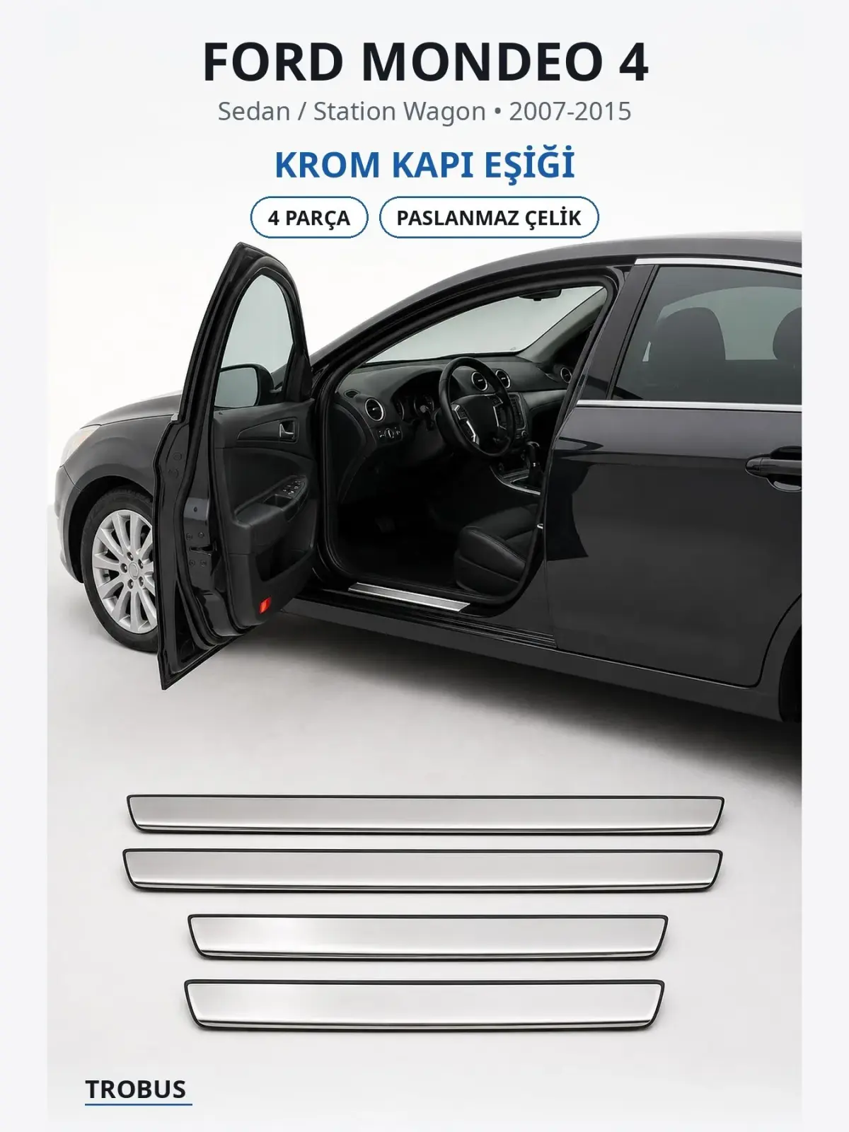 Ford Mondeo 4 krom kapı eşiği 1