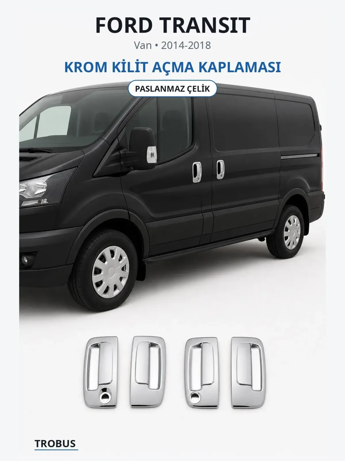 Ford Transit krom kilit açma kaplaması 1