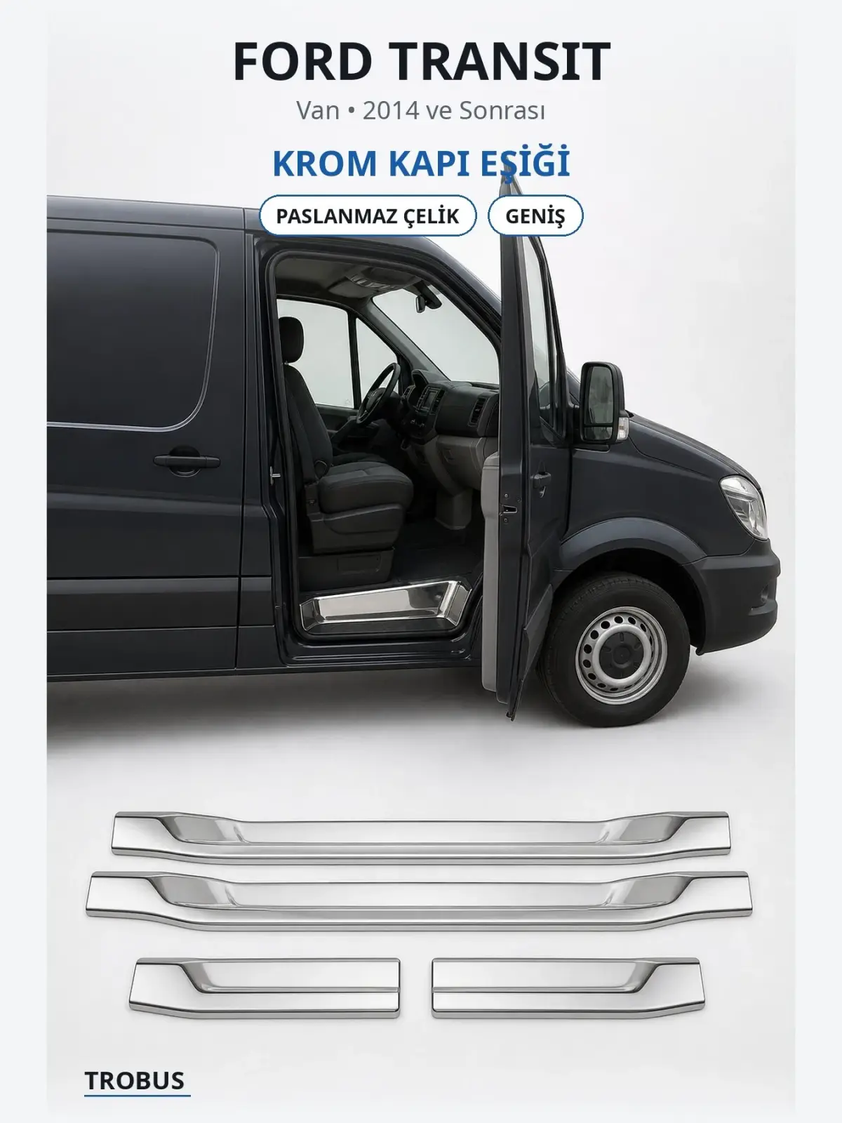 Ford Transit krom kapı eşiği 1