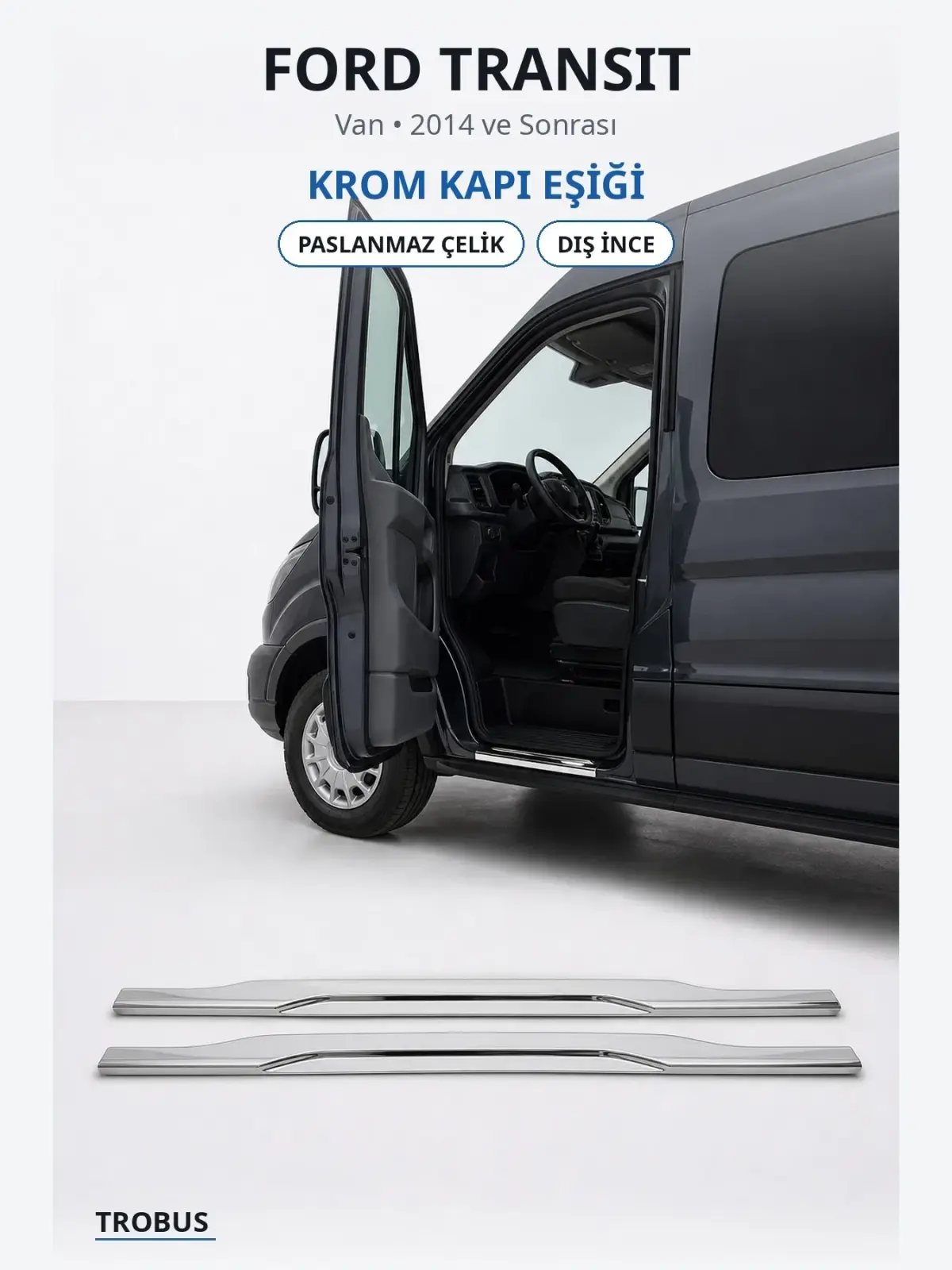 Ford Transit krom kapı eşiği 1