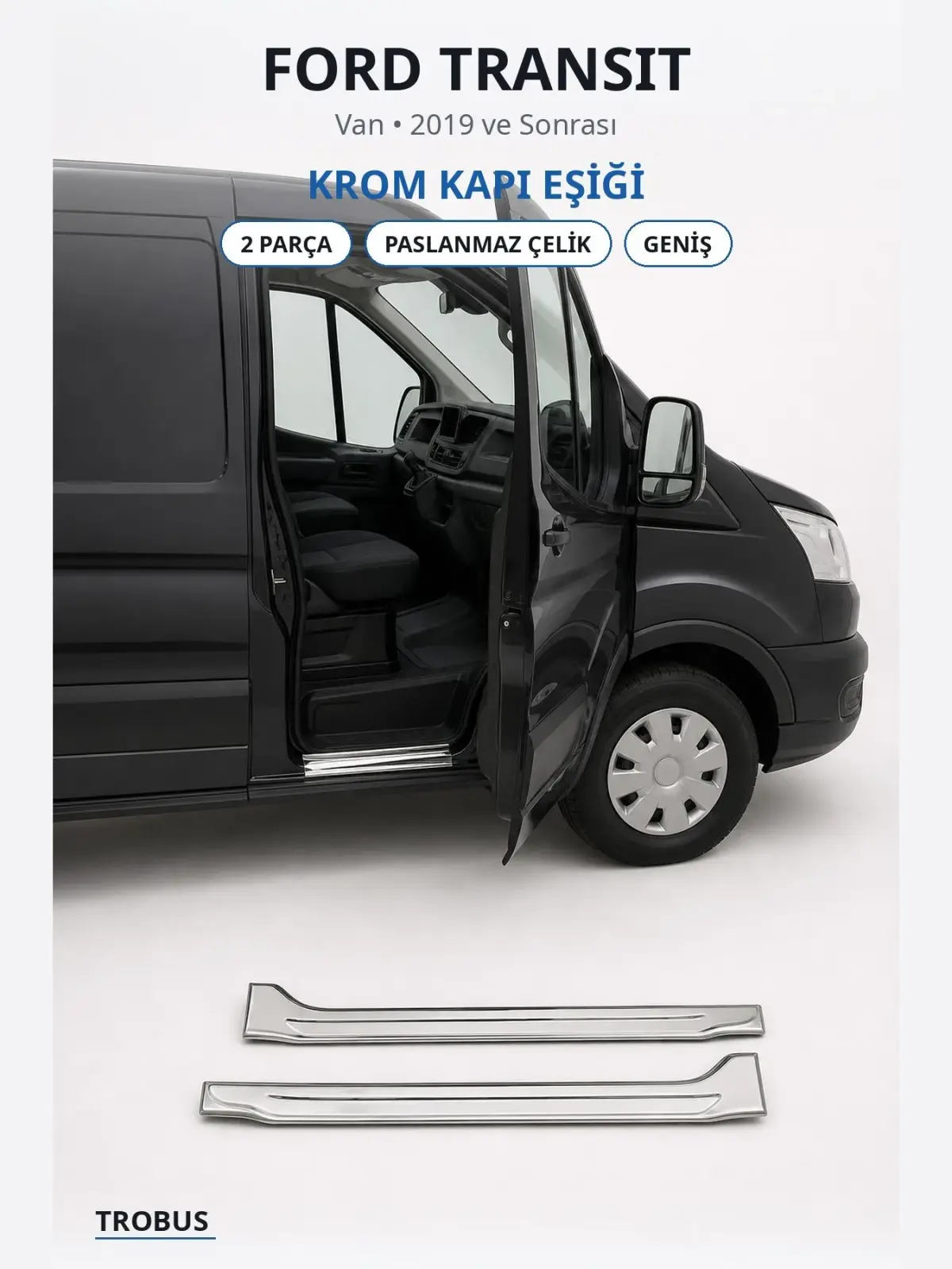 Ford Transit krom kapı eşiği 1