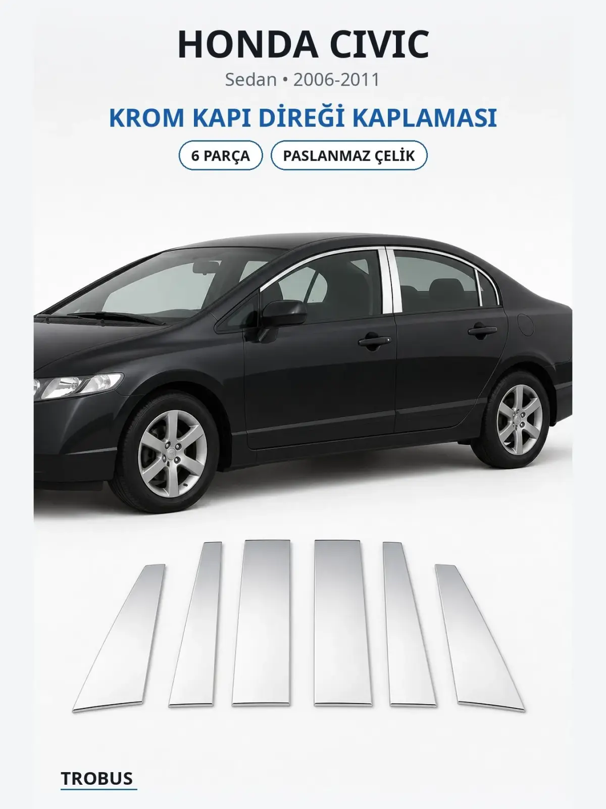 Honda Civic krom kapı direği kaplaması 1
