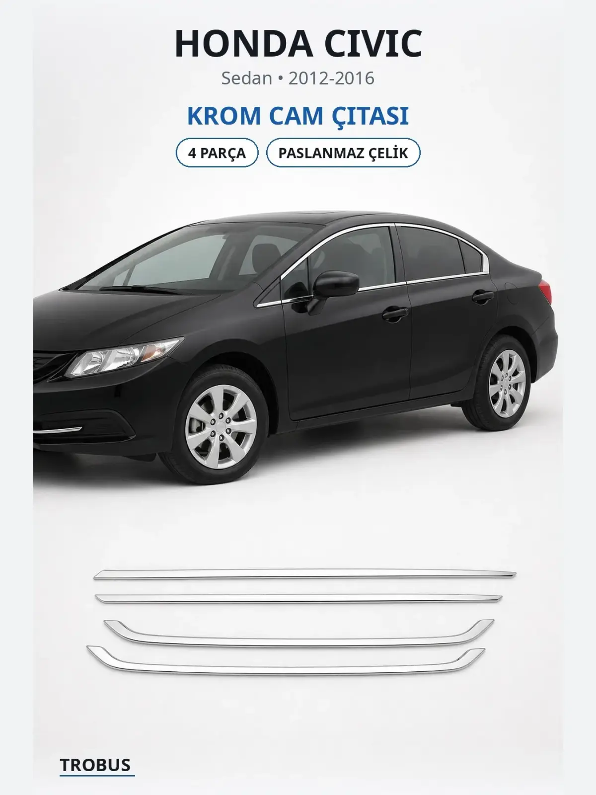 Honda Civic krom cam çıtası 1