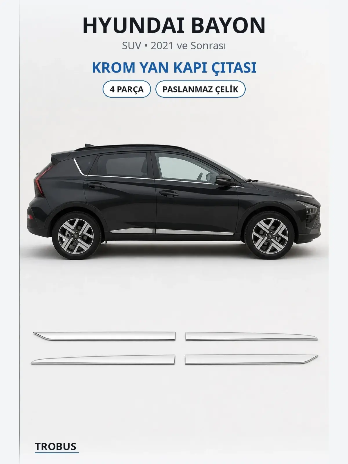 Hyundai Bayon krom yan kapı çıtası 1