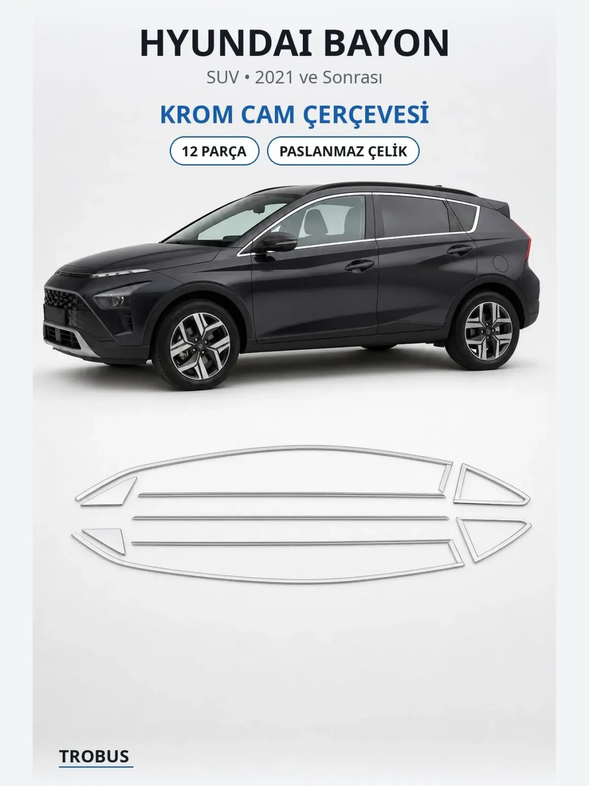 Hyundai Bayon krom cam çerçevesi 1
