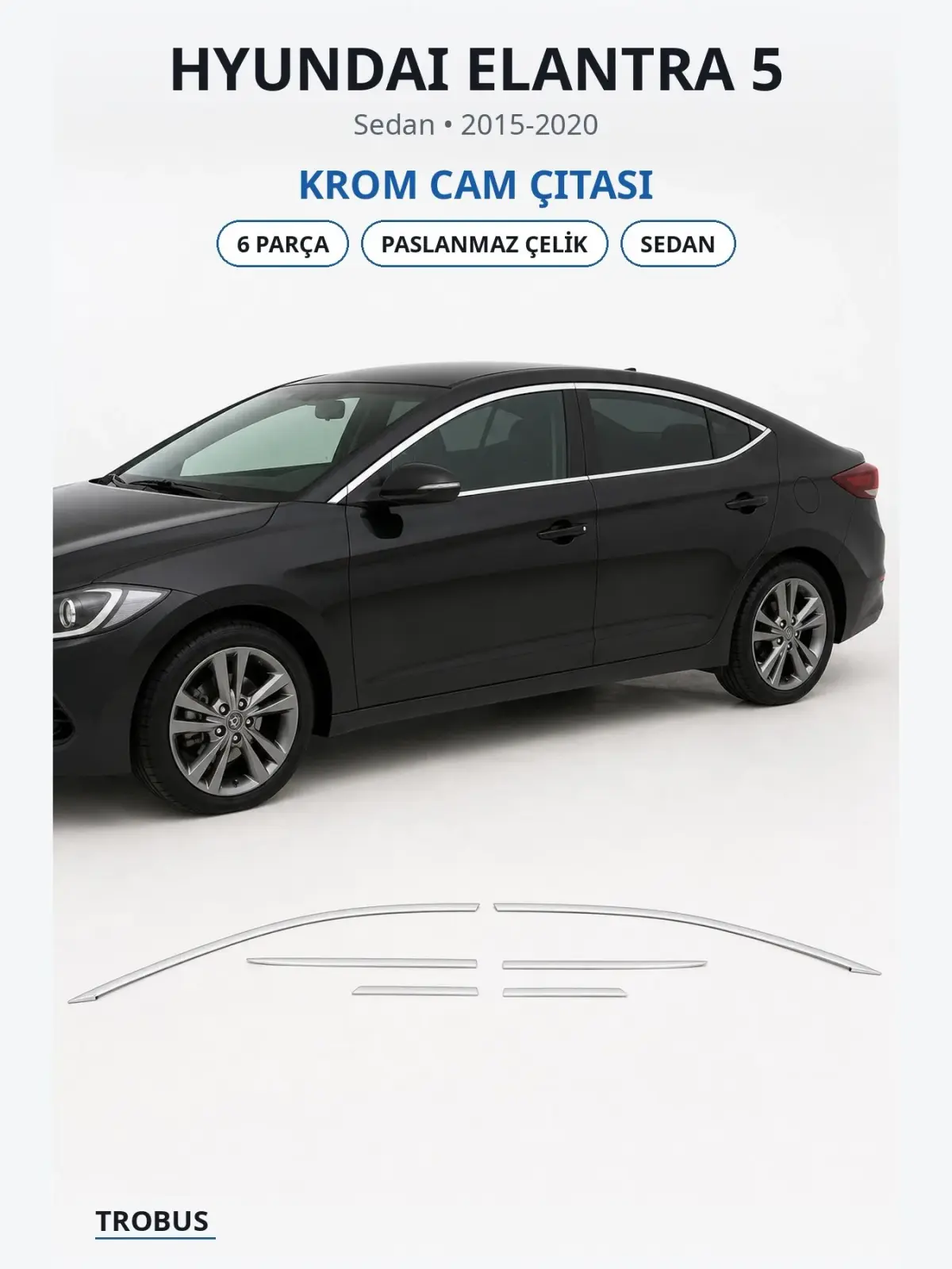 Hyundai Elantra 5 krom cam çıtası 1