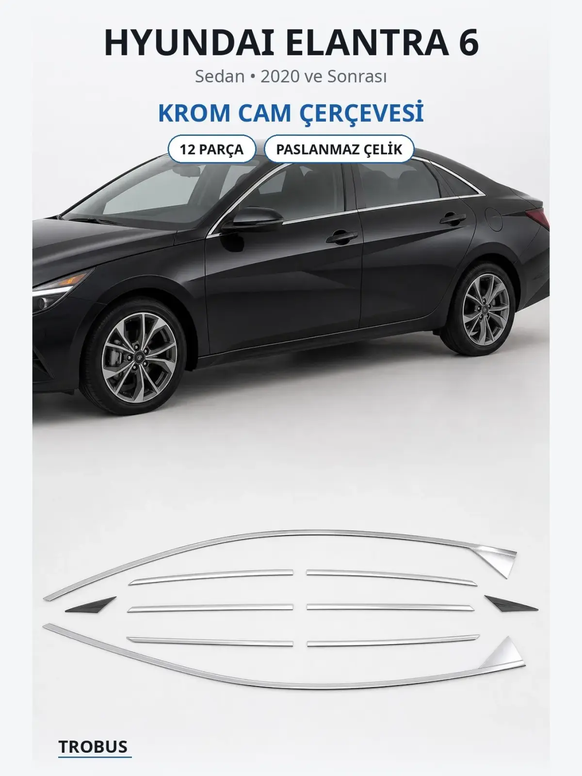 Hyundai Elantra 6 krom cam çerçevesi 1